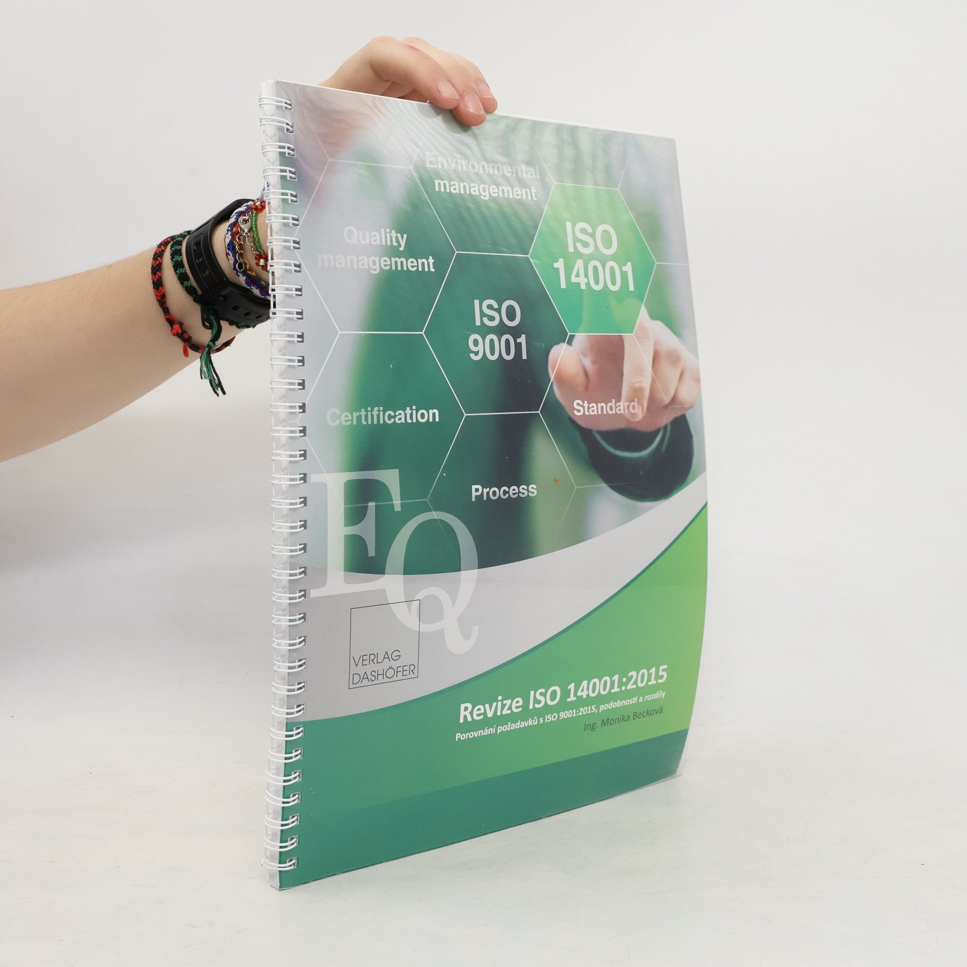 Monika Becková Revize ISO 14001:2015 : porovnání požadavků s ISO 9001:2015, podobnosti a rozdíly