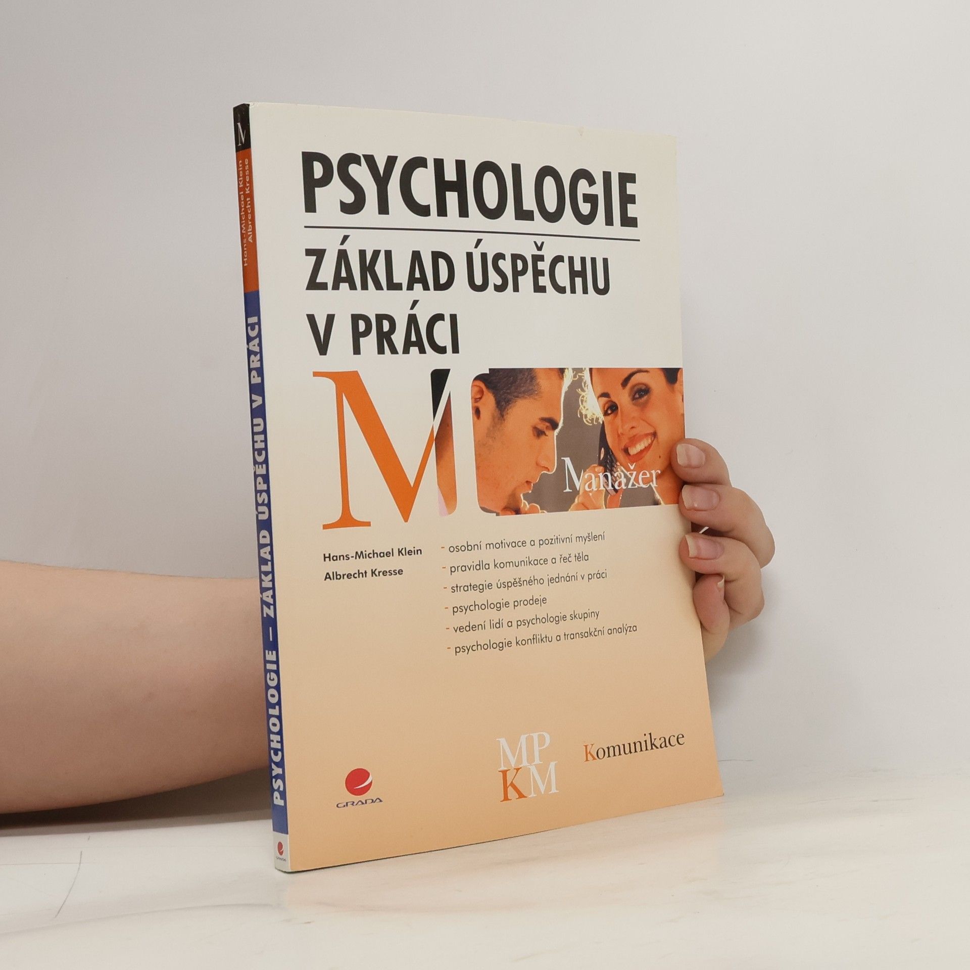 Hans-Michael Klein Psychologie - základ úspěchu v práci