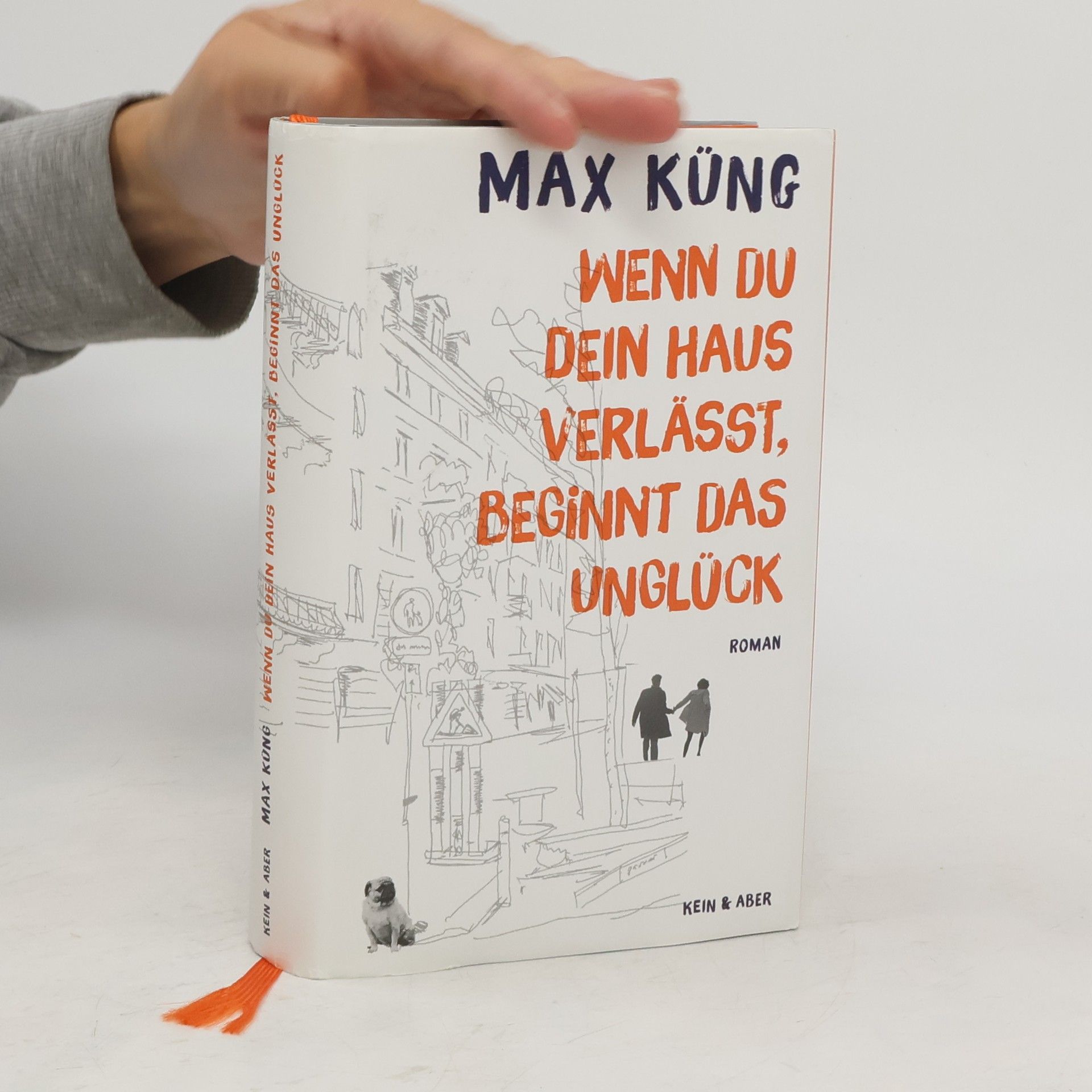 Max Küng Wenn du dein Haus verlässt, beginnt das Unglück