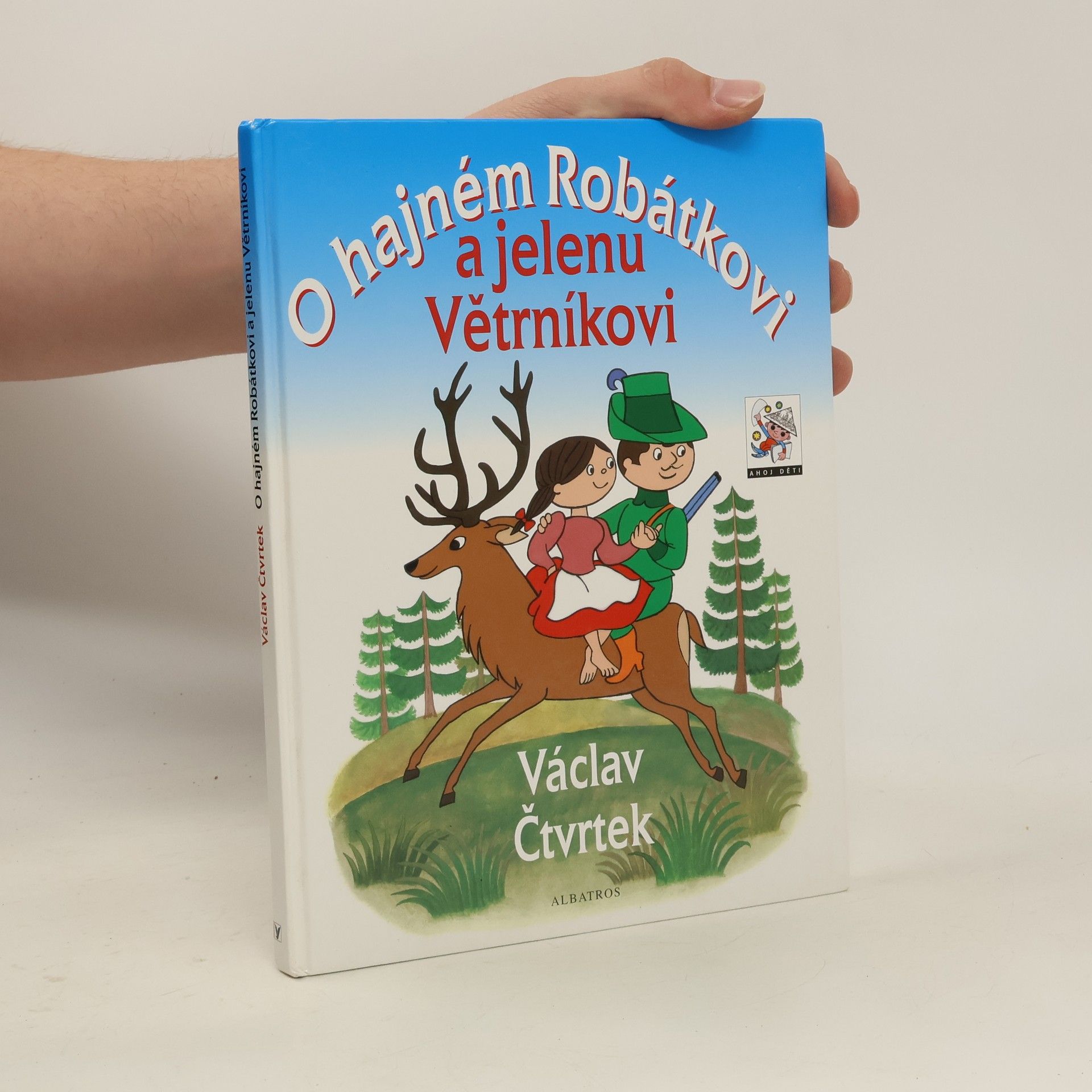 Václav Čtvrtek O hajném Robátkovi a jelenu Větrníkovi
