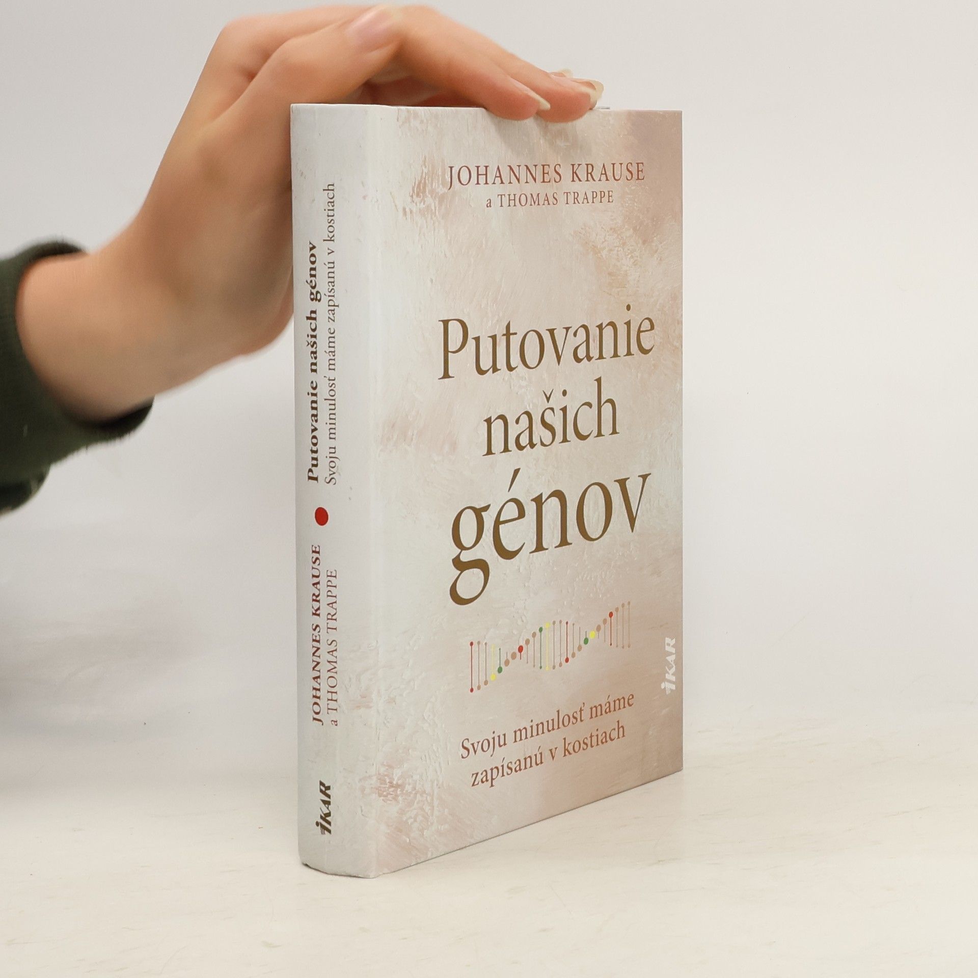 Johannes Krause Putovanie našich génov: Svoju minulosť máme zapísanú v kostiach
