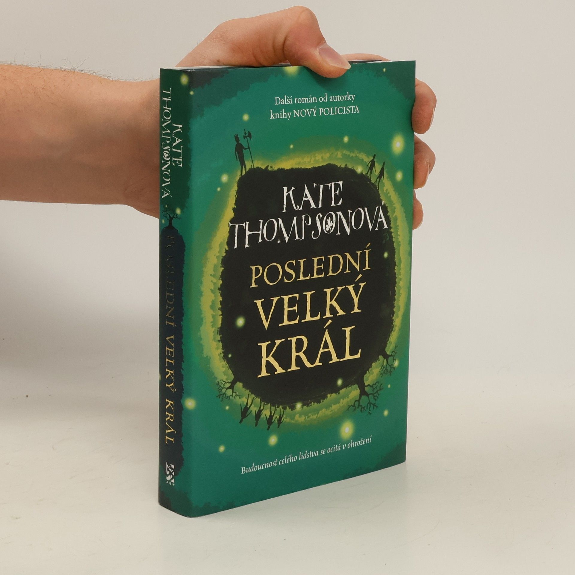 Kate Thompson Poslední velký král