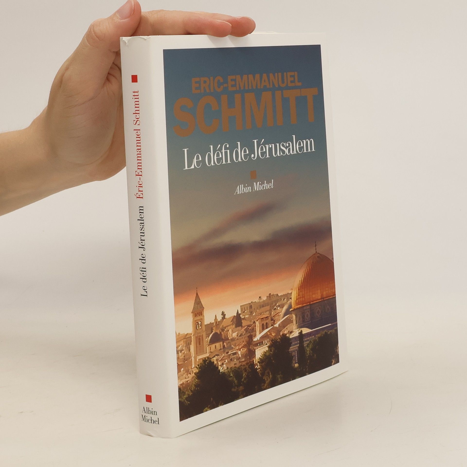 Eric Emmanuel Schmitt Le Défi de Jérusalem