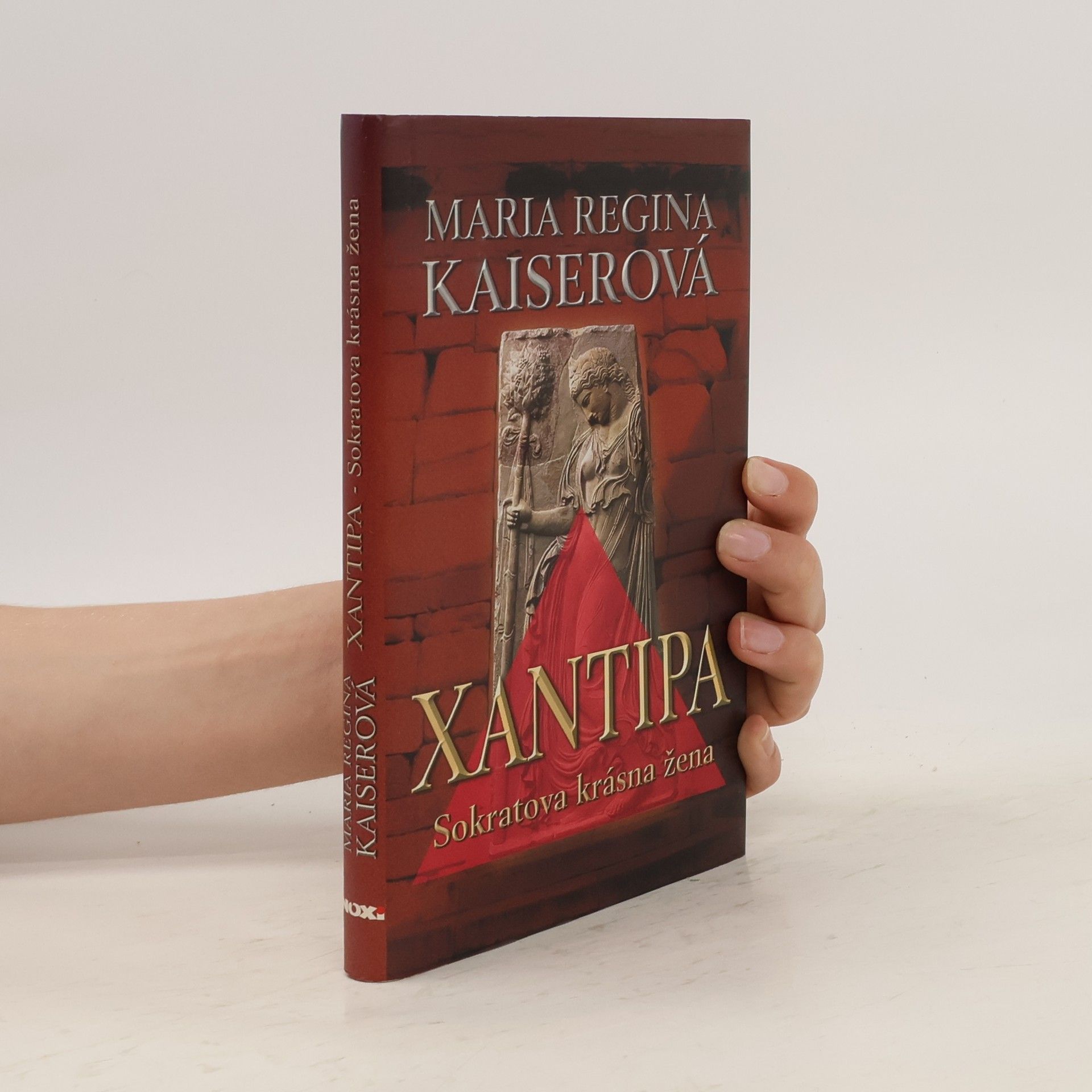 Maria Regina Kaiser Xantipa : Sokratova krásná žena