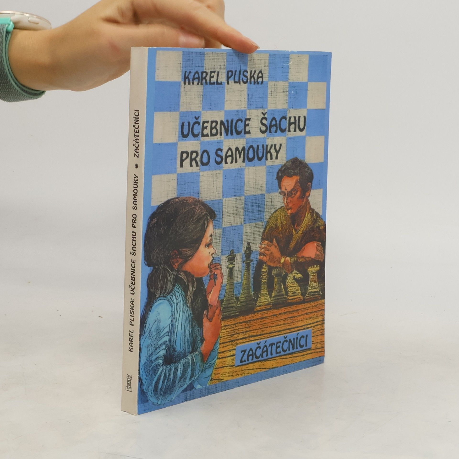 Karel Pliska Učebnice šachu pro samouky. Začátečníci