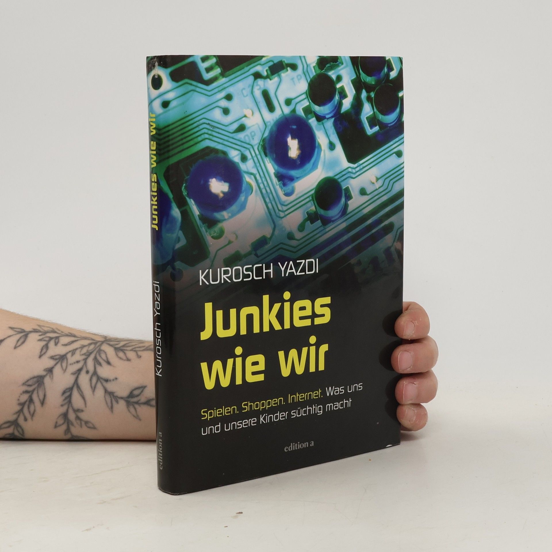 Kurosch Yazdi Junkies wie wir