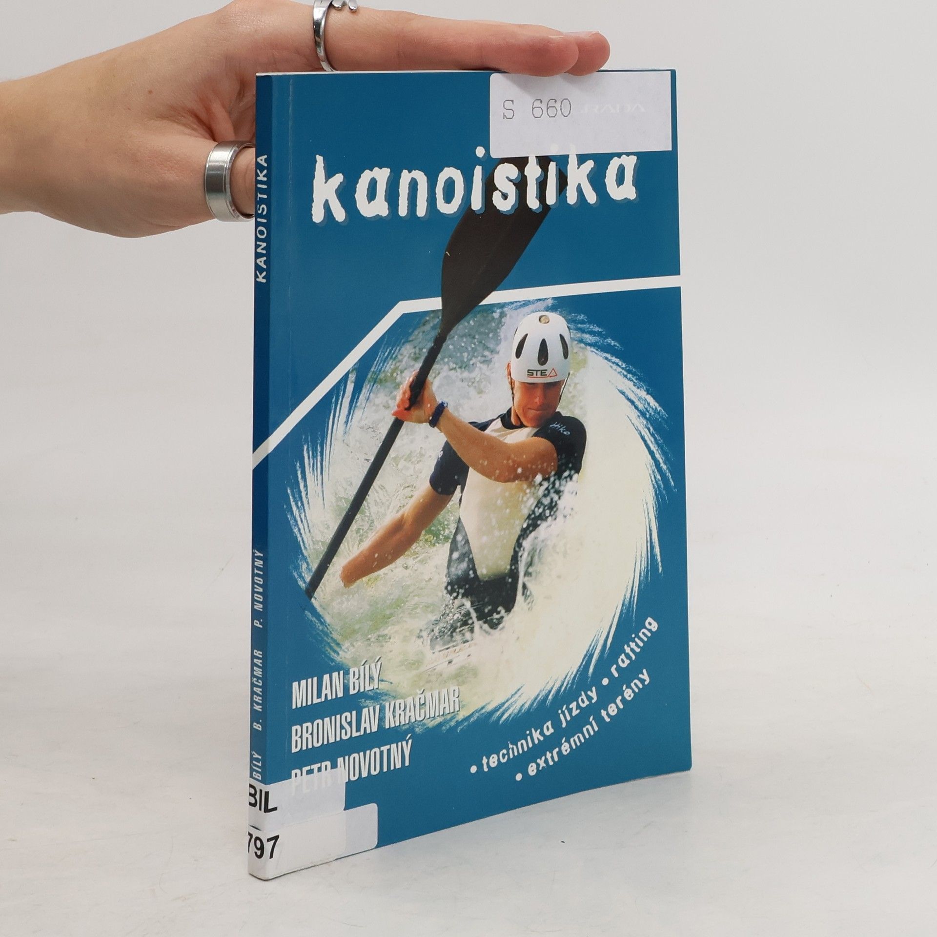 Milan Bílý Kanoistika: Technika jízdy, rafting, extrémní terény