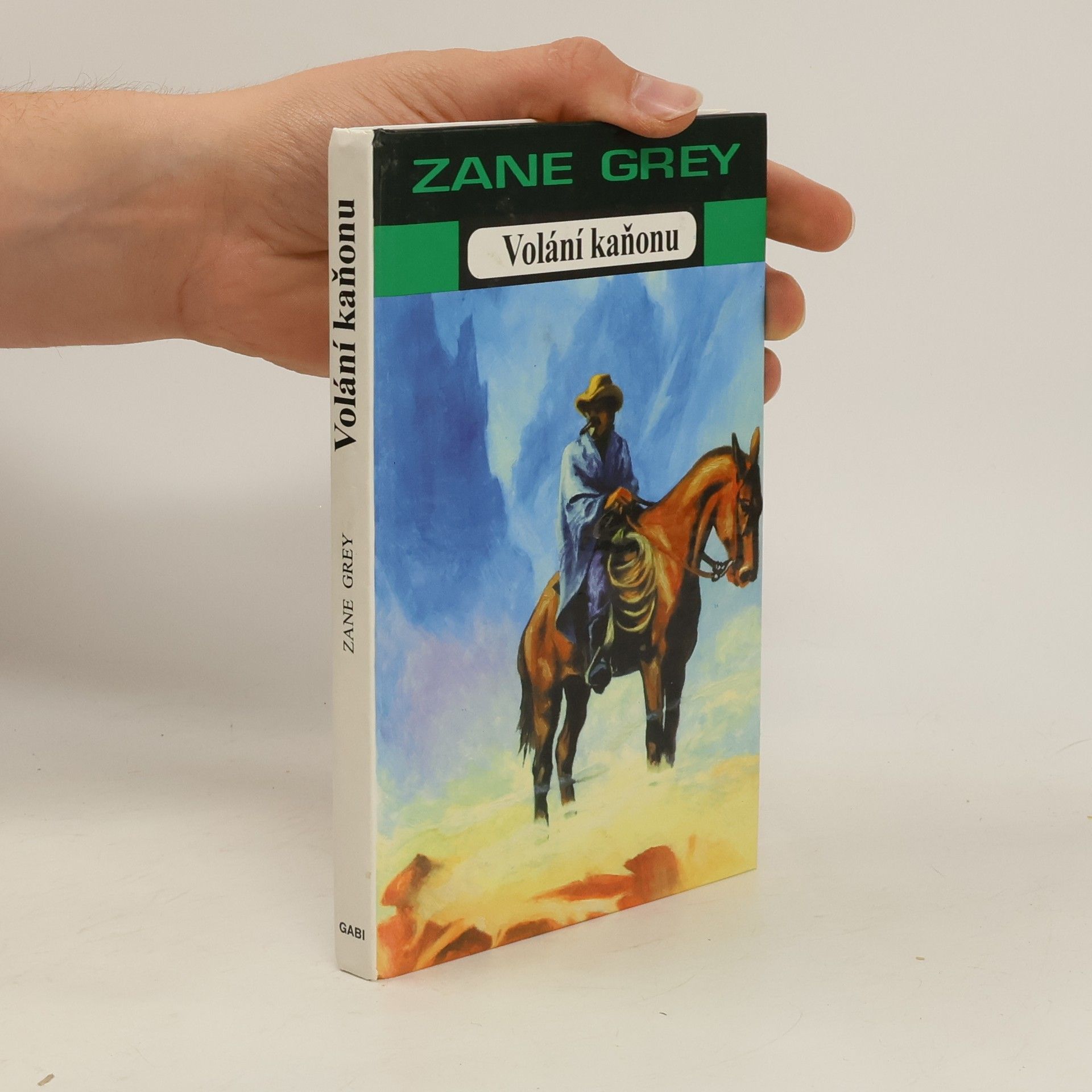 Zane Grey Volání kaňonu