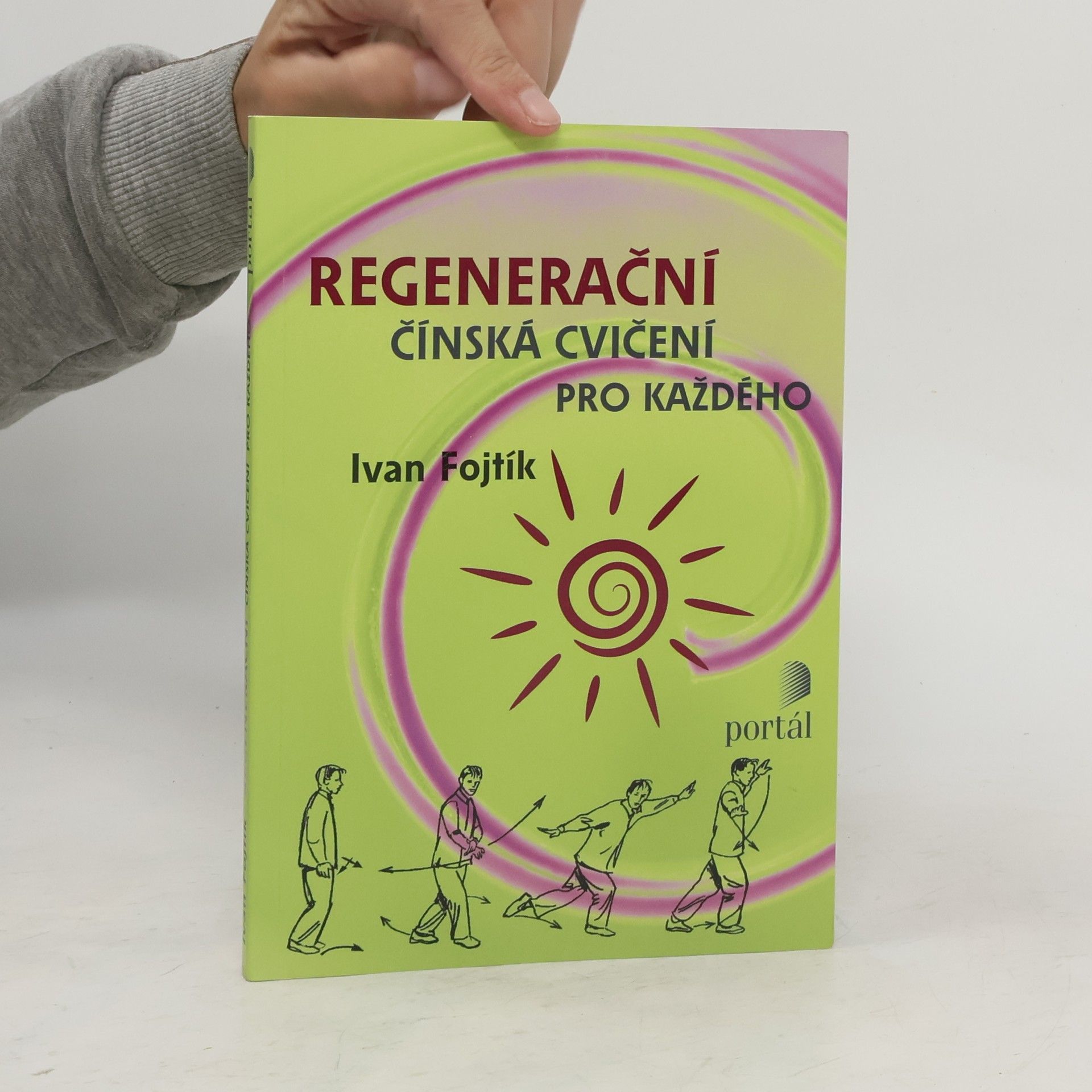 Ivan Fojtík Regenerační čínská cvičení pro každého