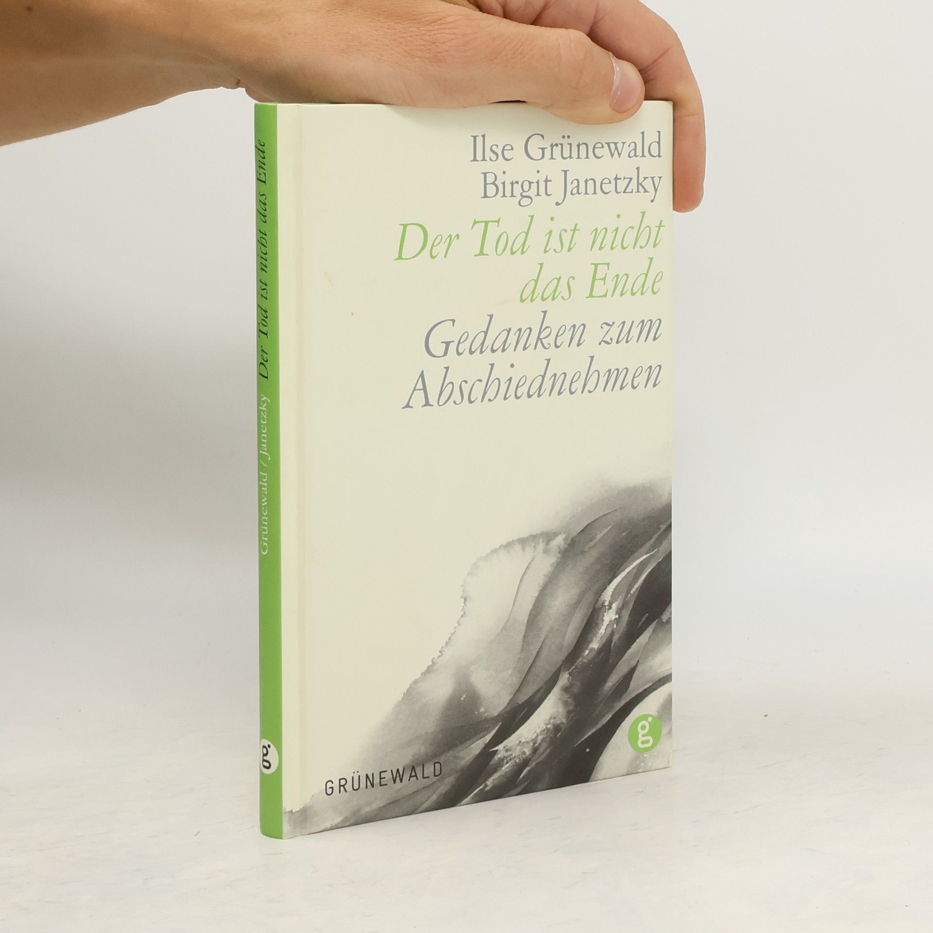 Ilse Grünewald Der Tod ist nicht das Ende