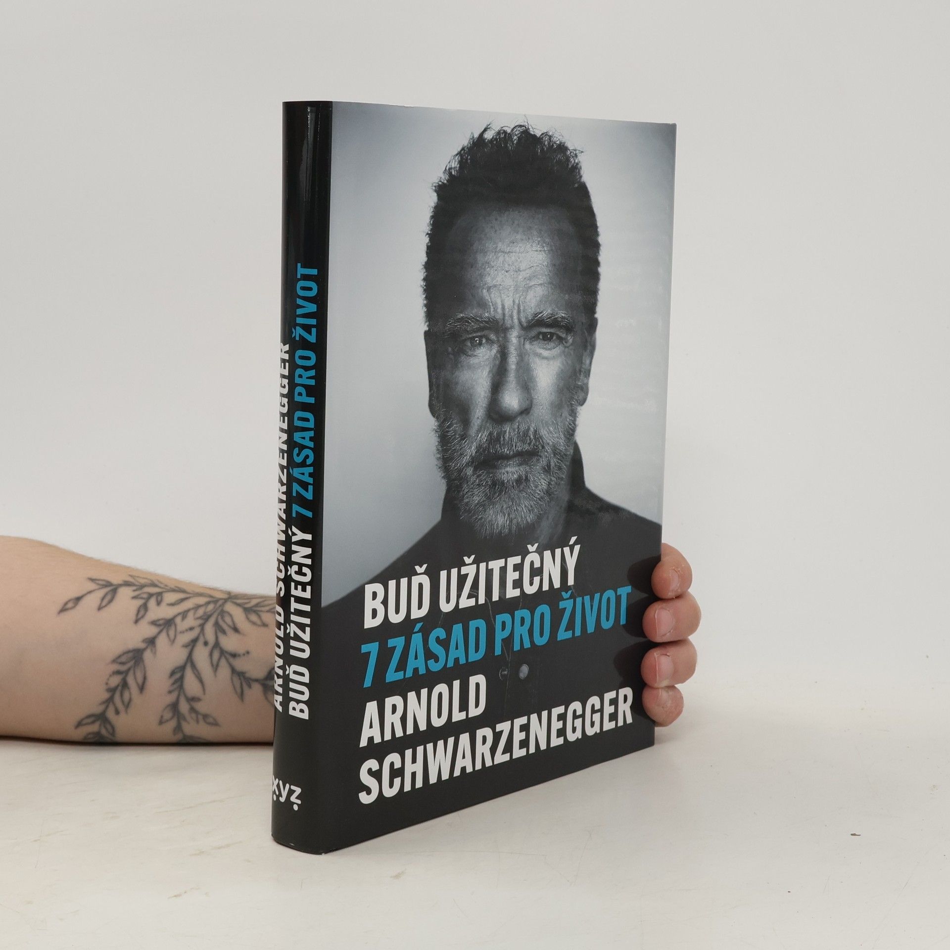 Arnold Schwarzenegger Buď užitečný: 7 zásad pro život