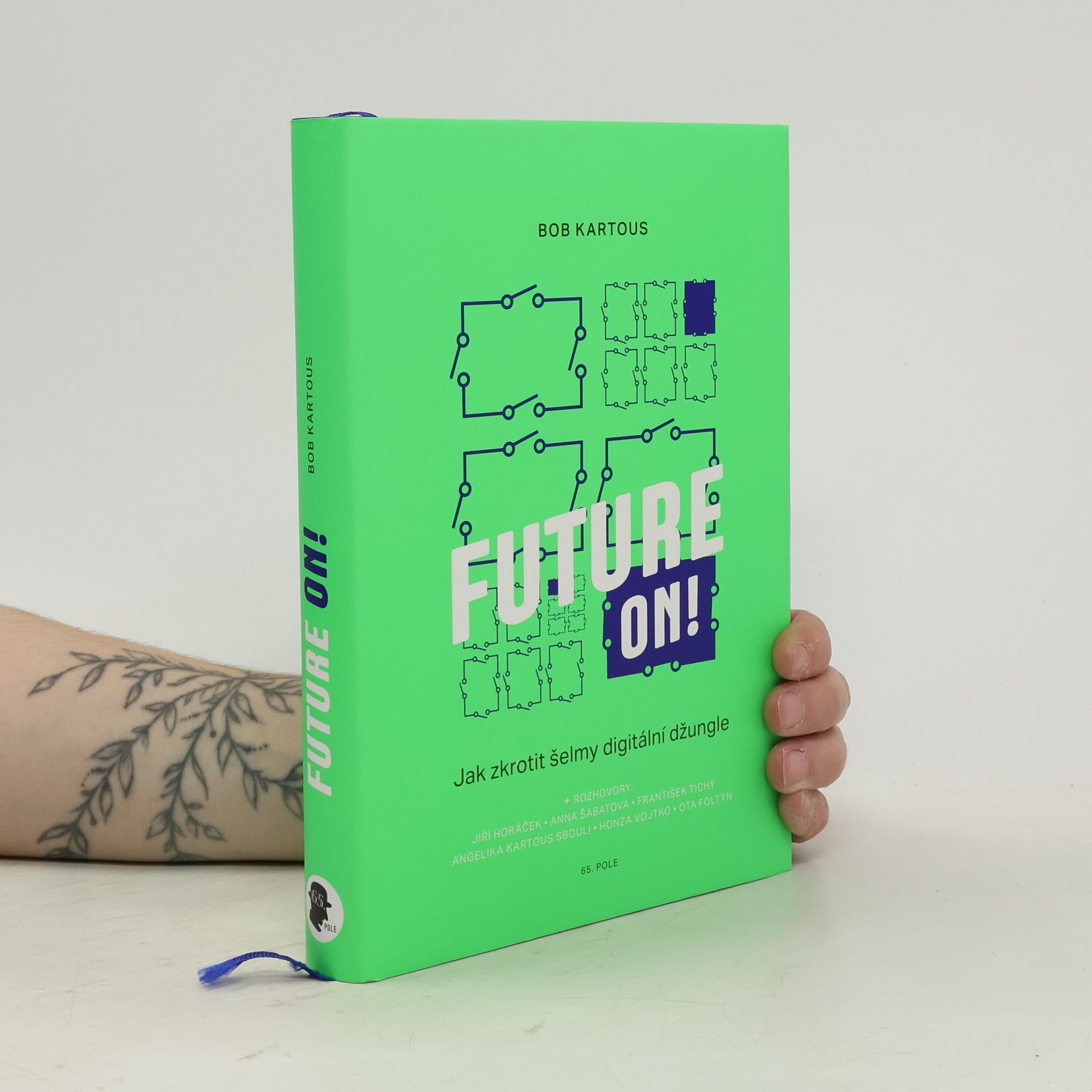 František Tichý Future on! Jak zkrotit šelmy digitální džungle