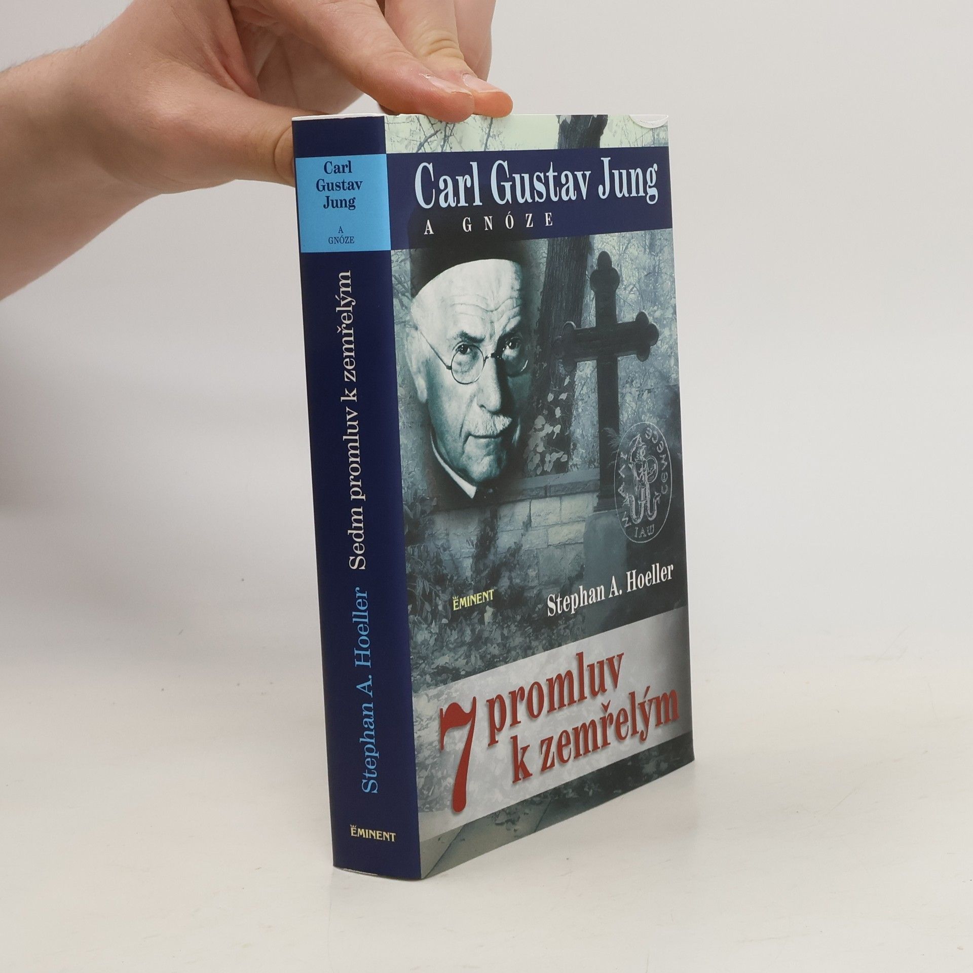Stephan A. Hoeller C.G. Jung a gnóze : sedm promluv k zemřelým