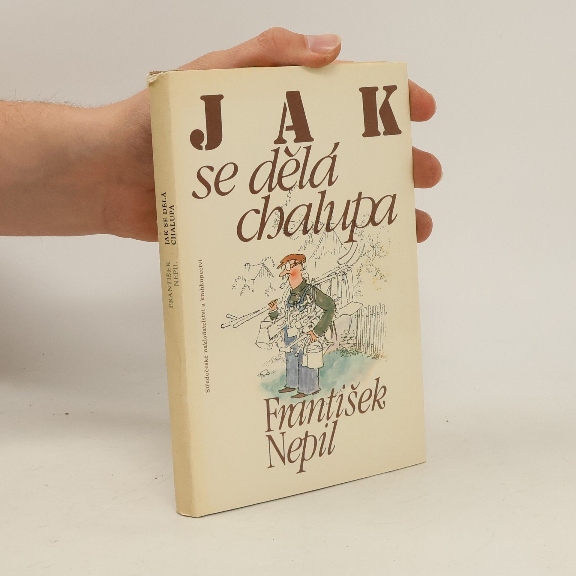 František Nepil Jak se dělá chalupa