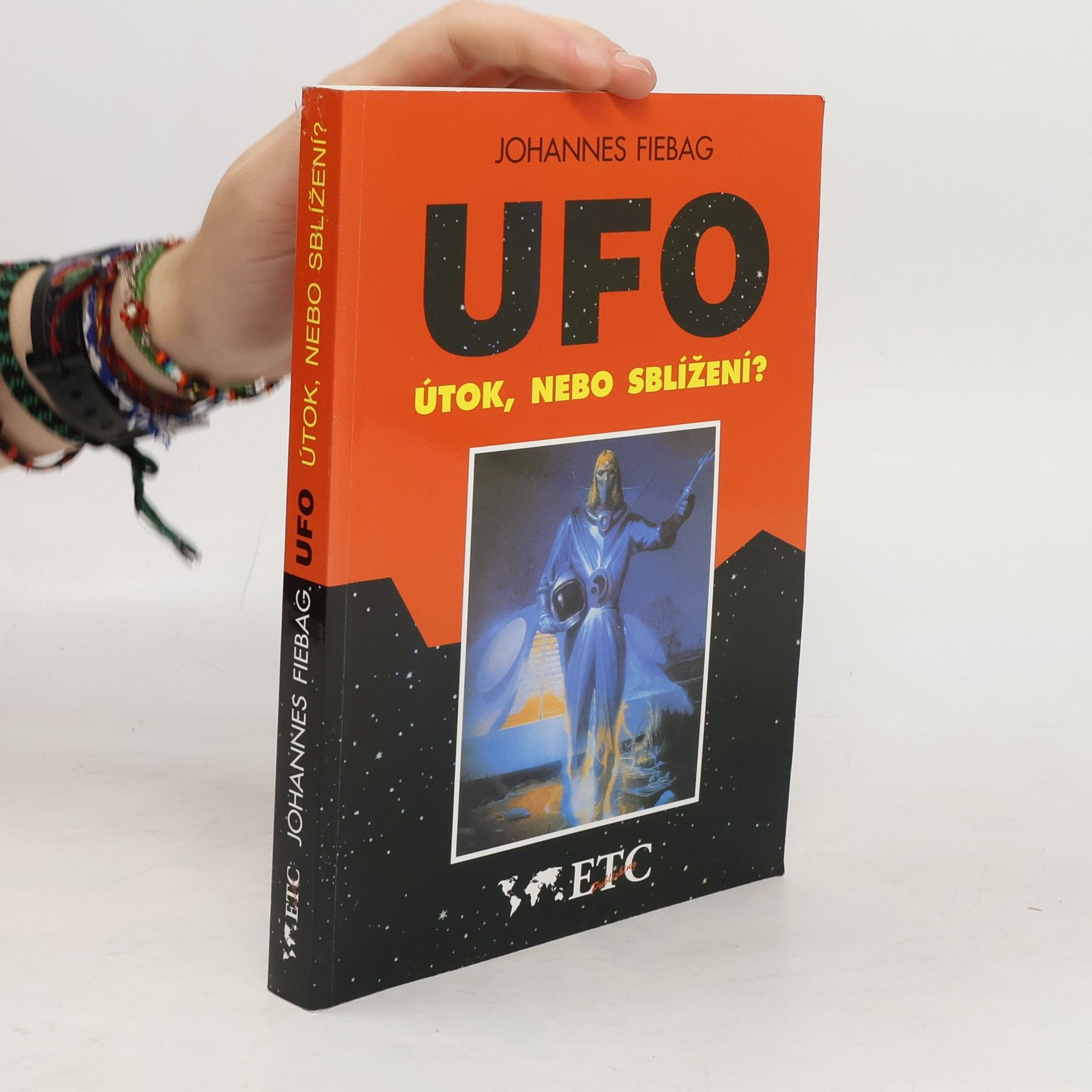 Johannes Fiebag UFO. Útok, nebo sblížení?