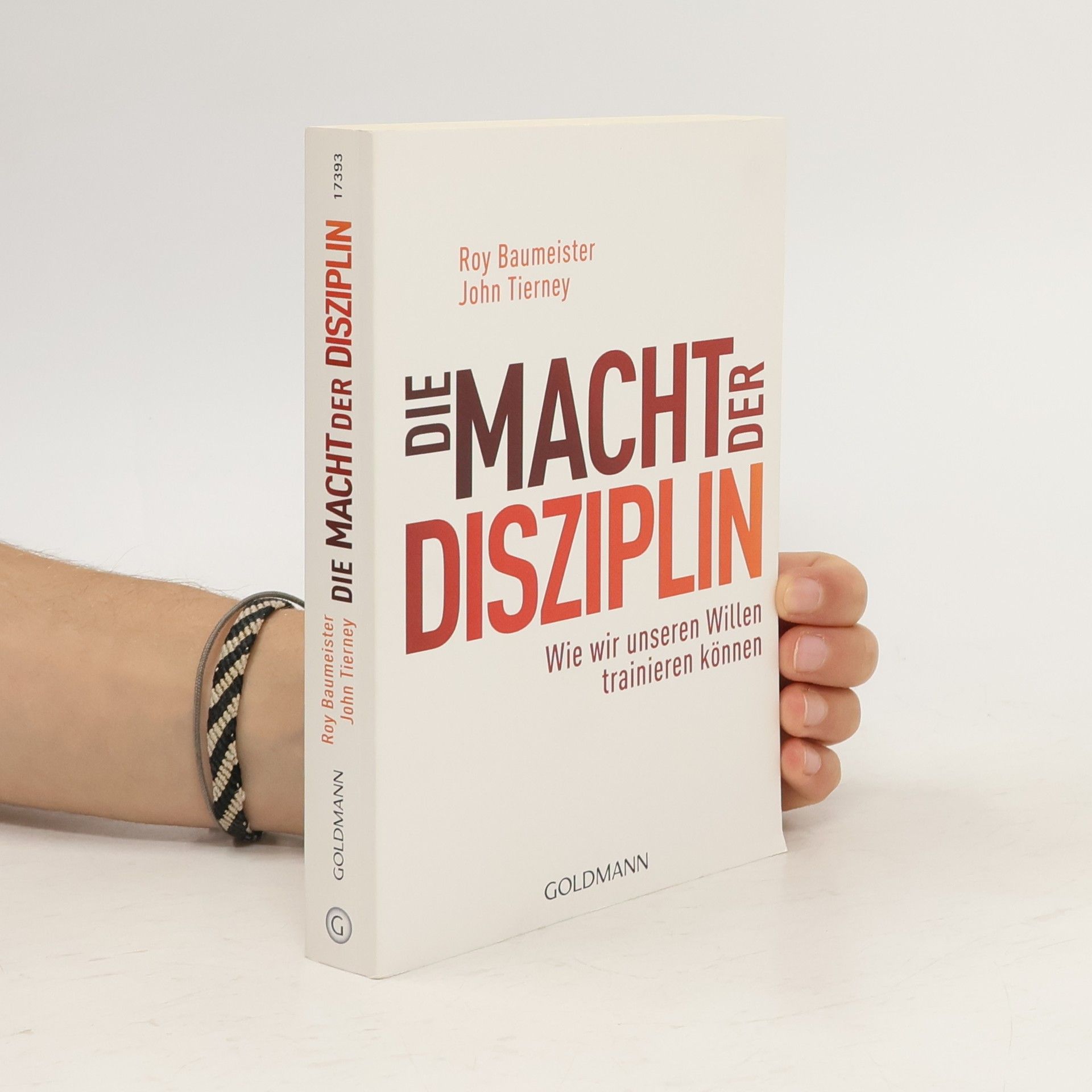 Roy Baumeister Die Macht der Disziplin
