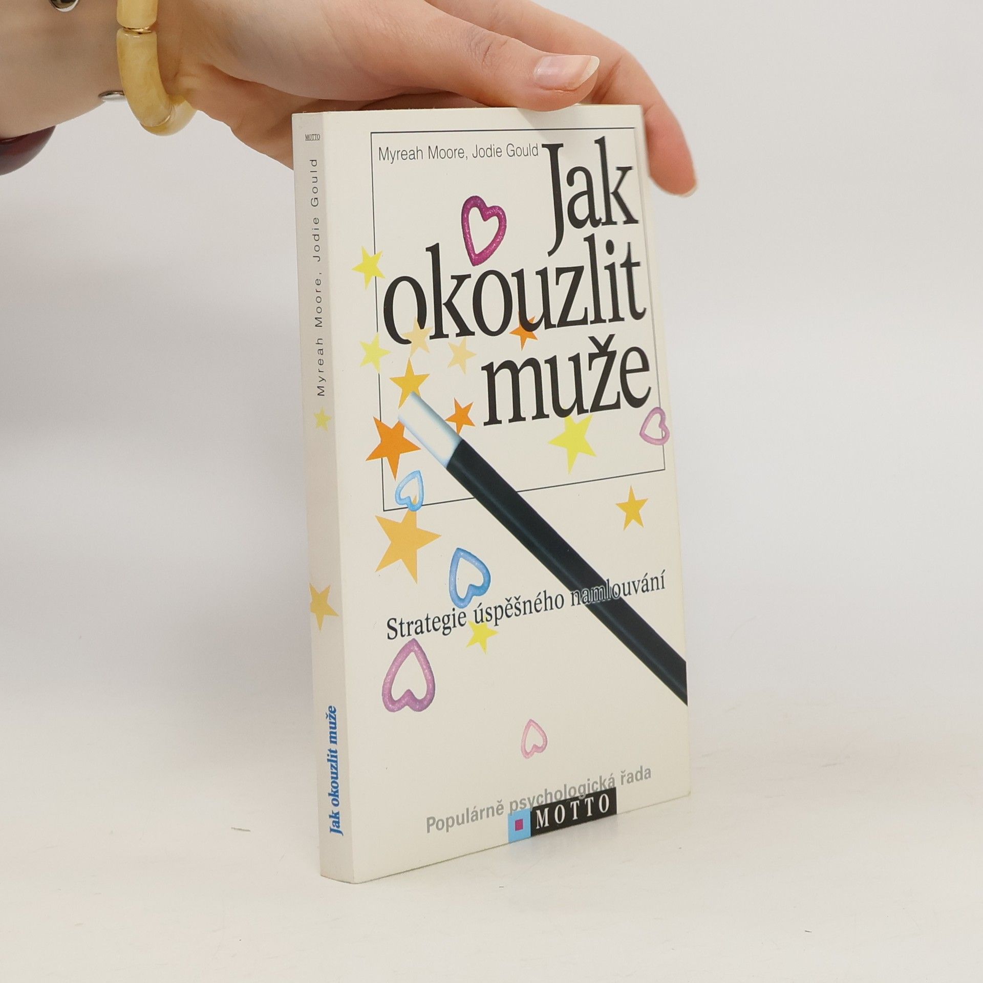 Myreah Moore Jak okouzlit muže. Strategie úspěšného namlouvání