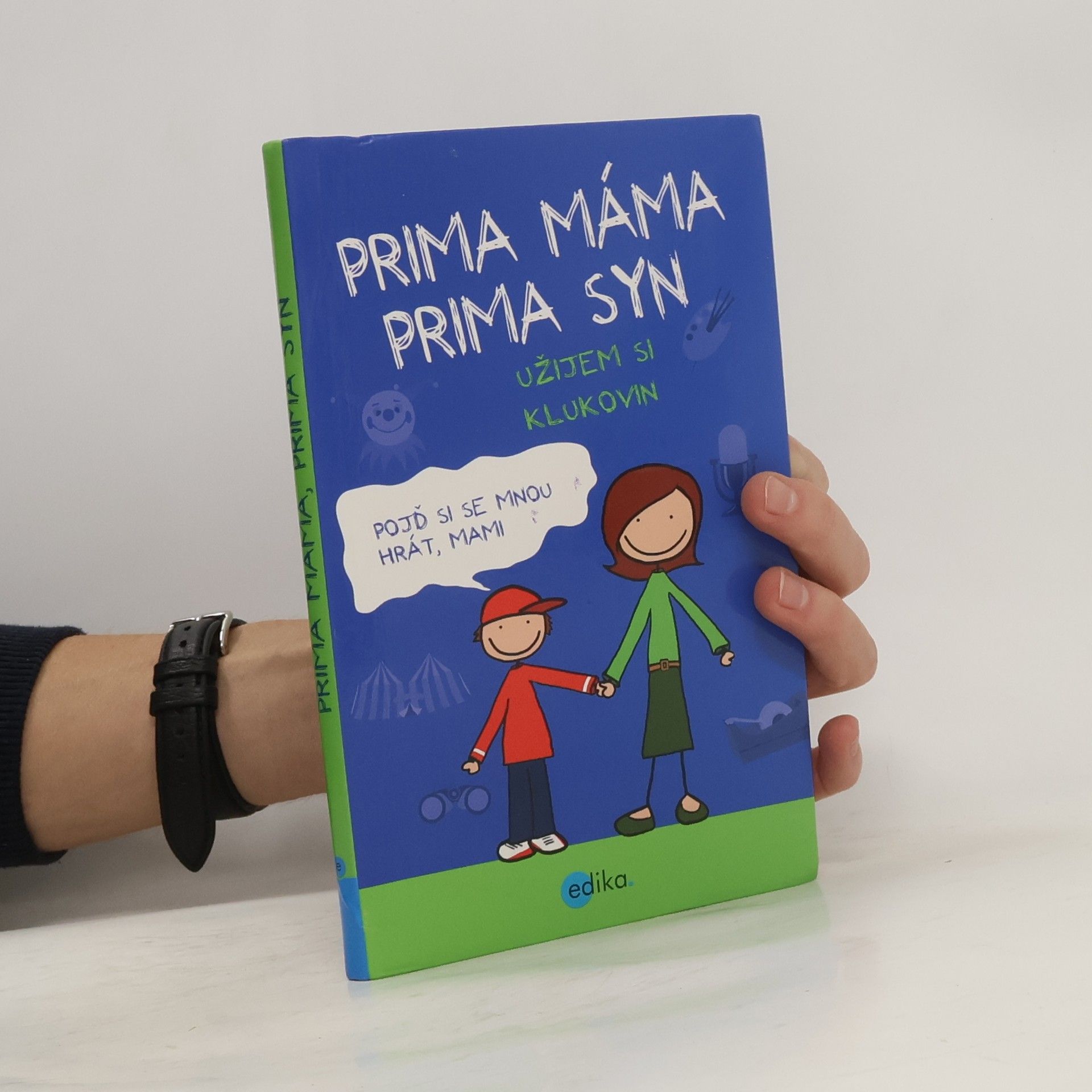Uschi Dyball Prima máma, prima syn : užijem si klukovin