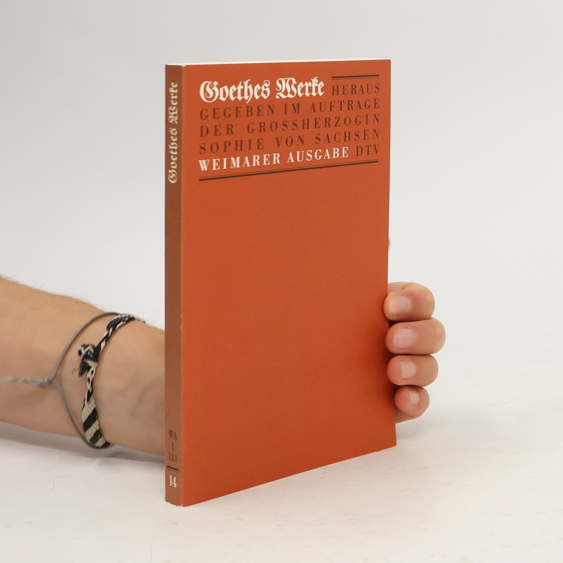 Johann Wolfgang von Goethe Goethes Werke. Weimarer Ausgabe 14