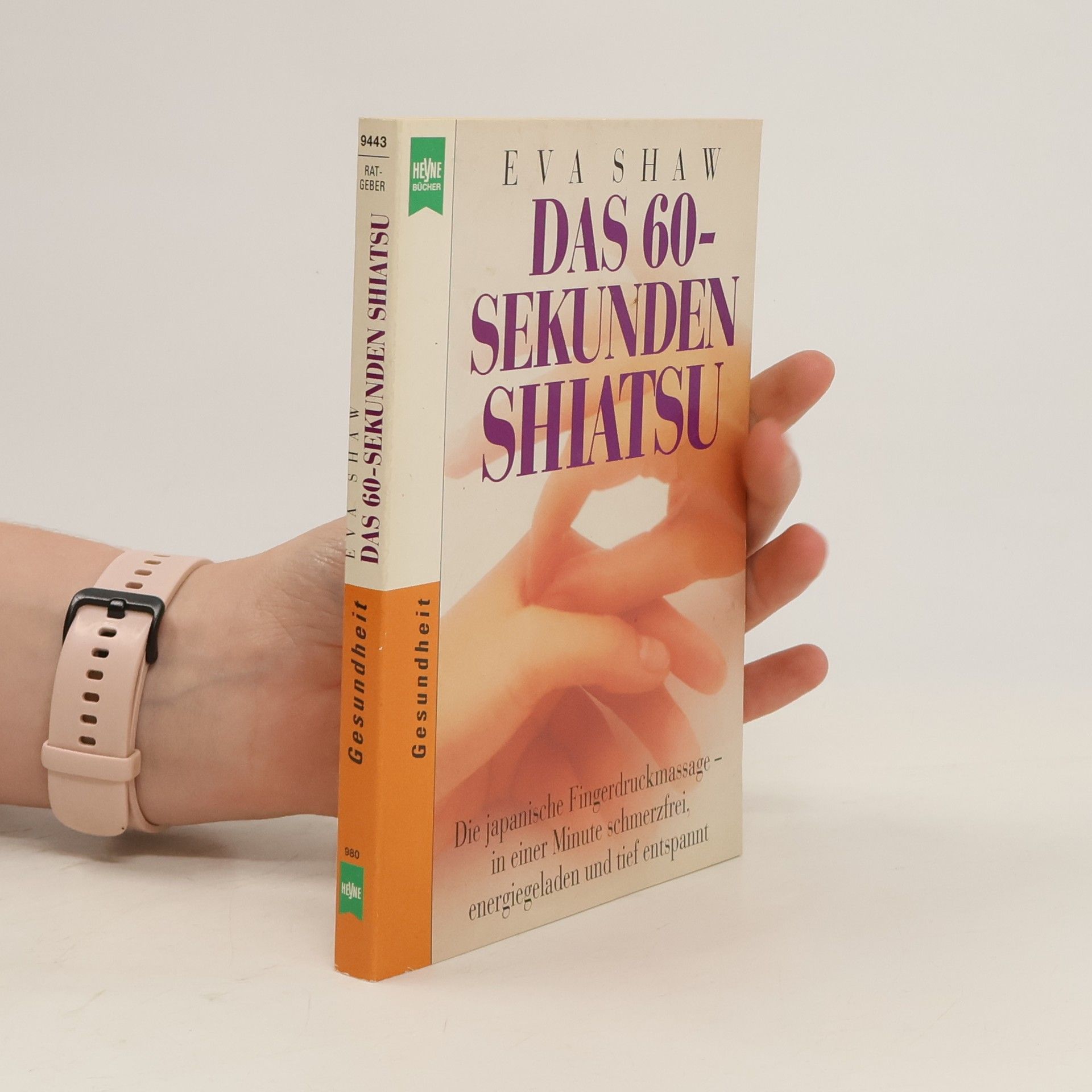 Eva Shaw Das 60-Sekunden-Shiatsu
