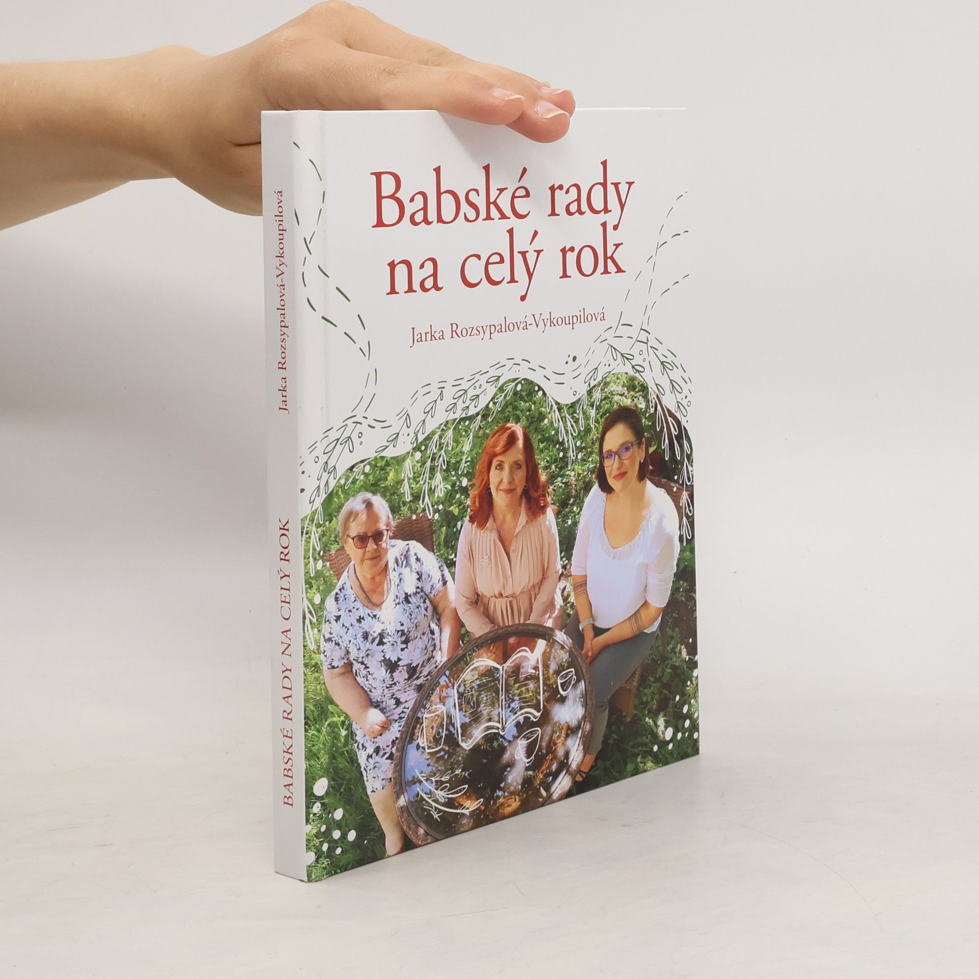 Jaroslava Rozsypalová Vykoupilová Babské rady na celý rok