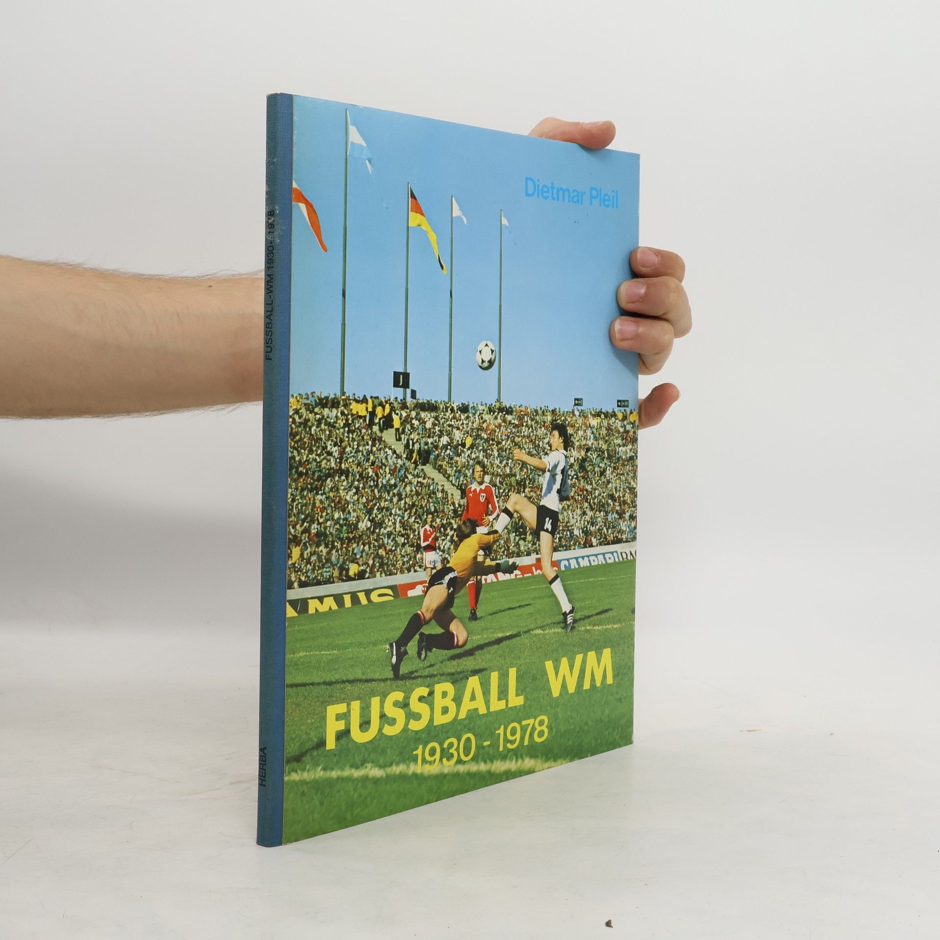 Dietmar Pleil Fussball WM 1930 - 1978