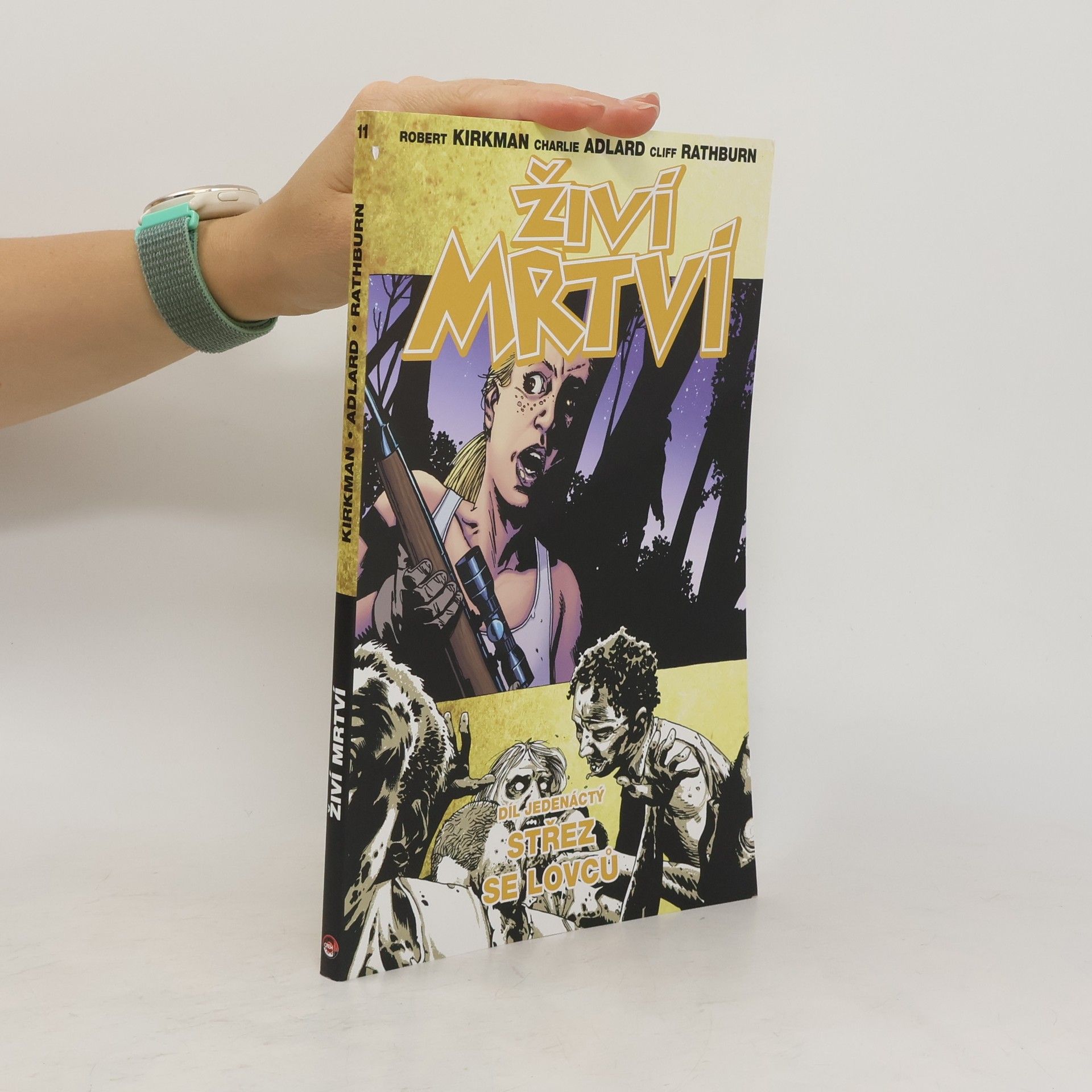 Robert Kirkman Živí mrtví 11:  Střez se lovců