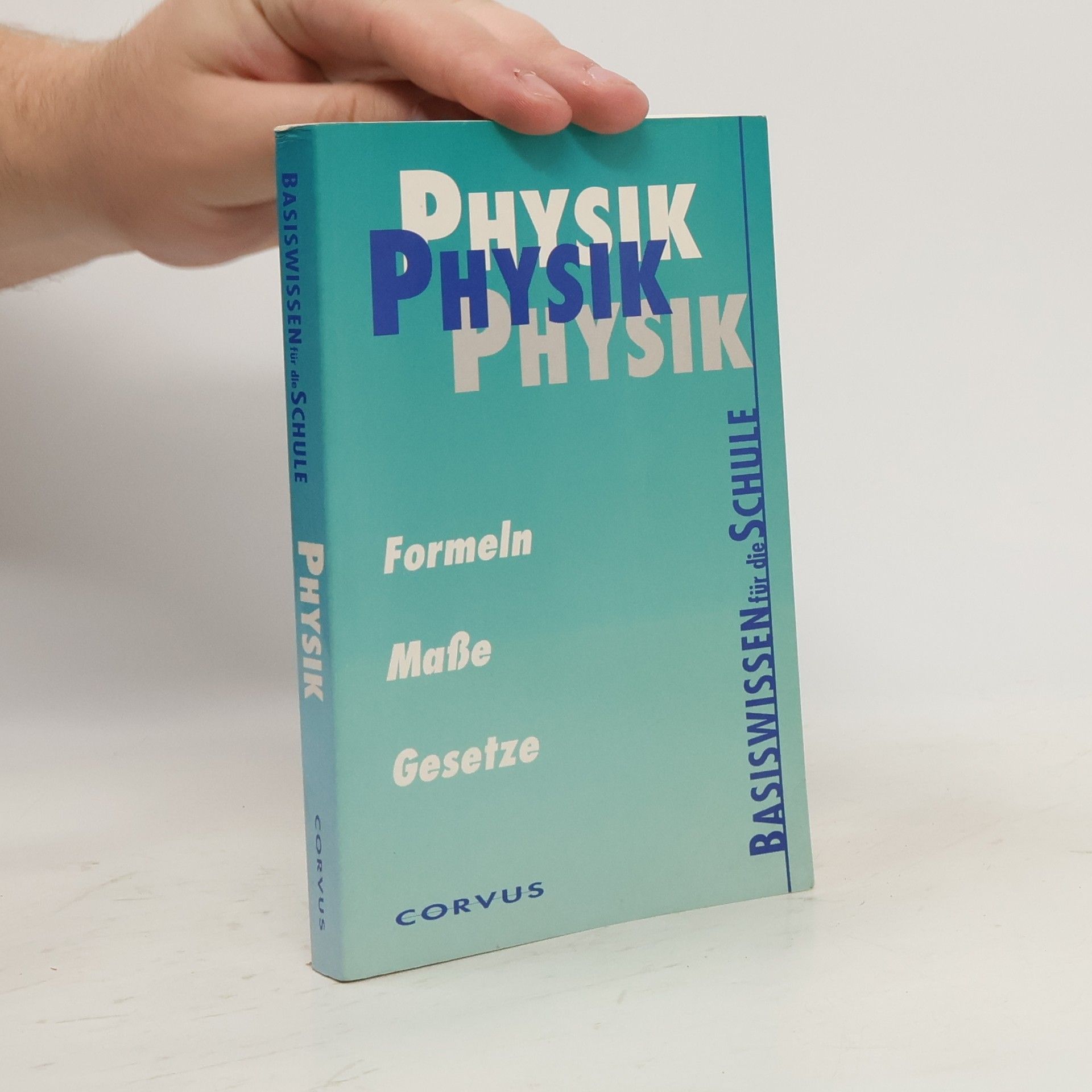Autorenkollektiv Physik - Basiswissen für die Schule