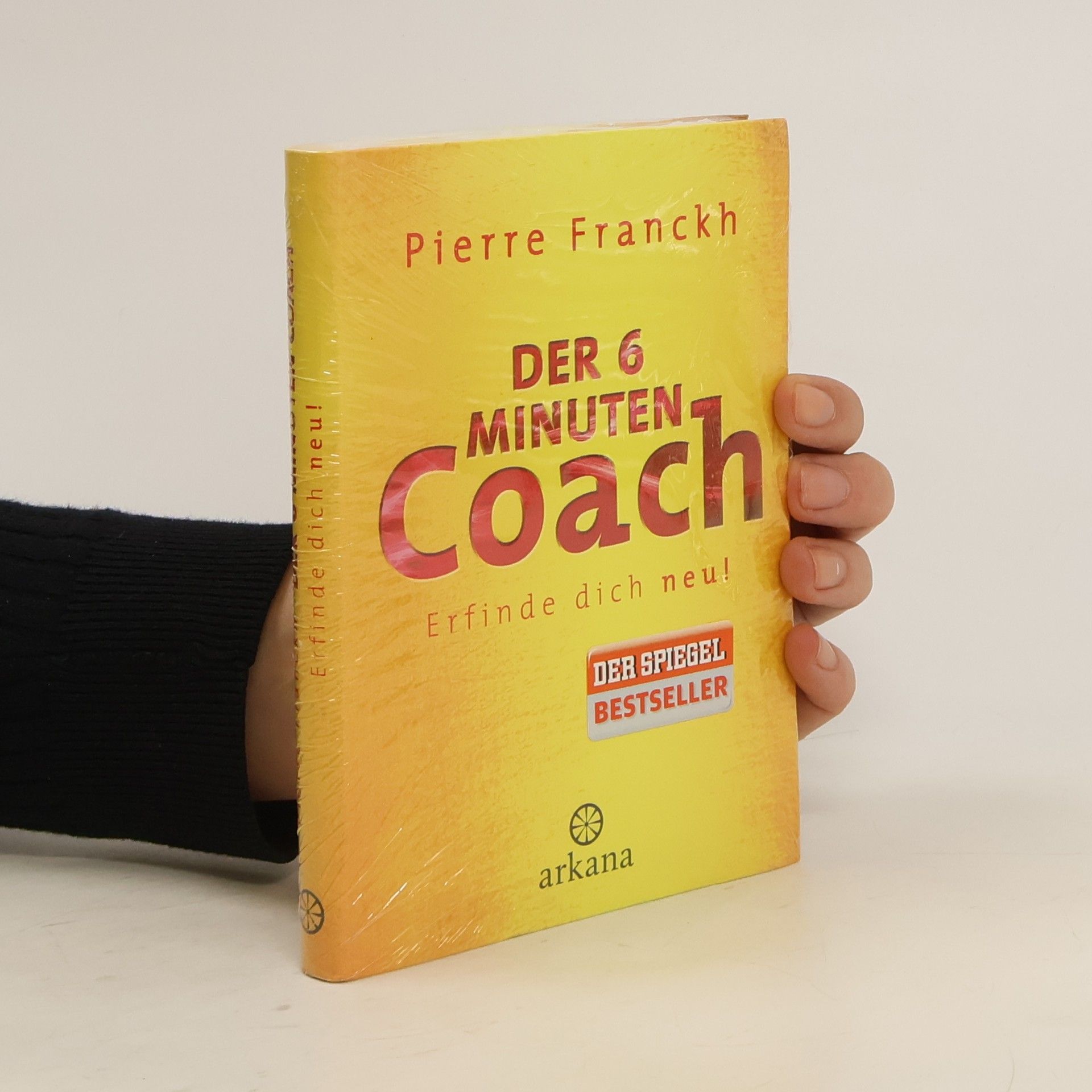 Pierre Franckh Der 6-Minuten-Coach - erfinde dich neu!