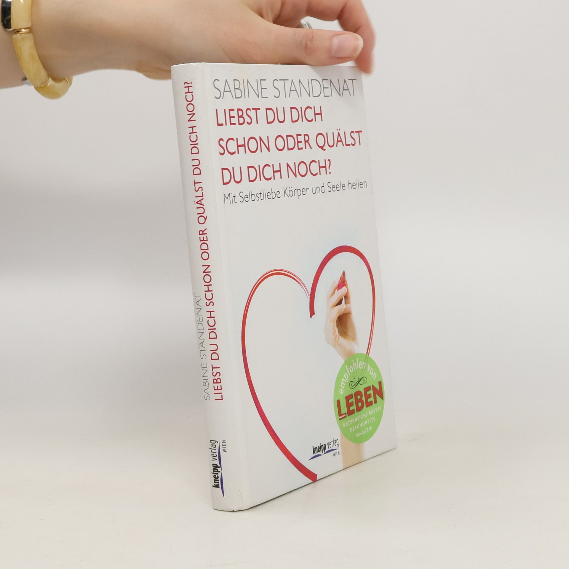 Sabine Stendenat Liebst du dich schon oder quälst du dich noch?