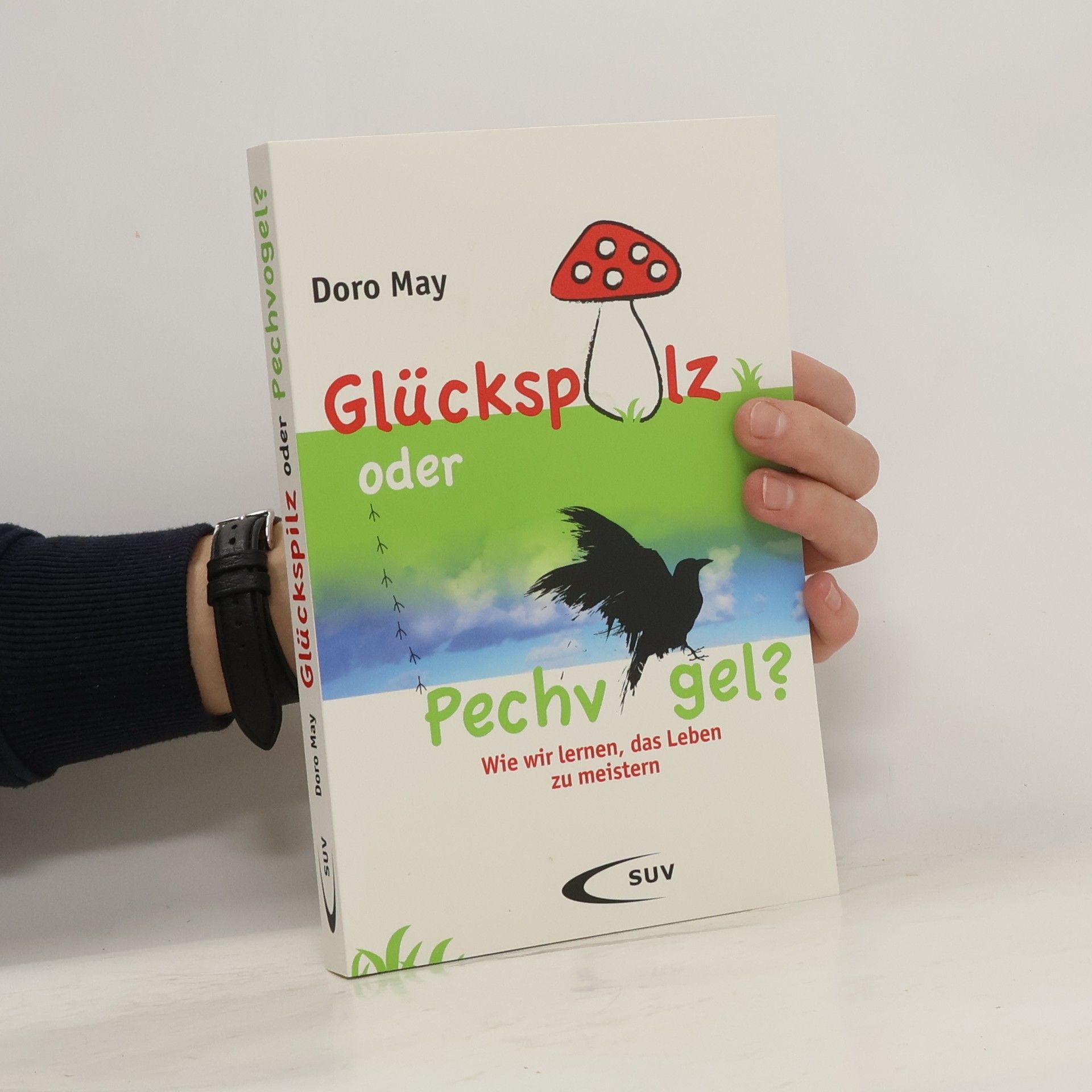 Doro May Glückspilz oder Pechvogel?