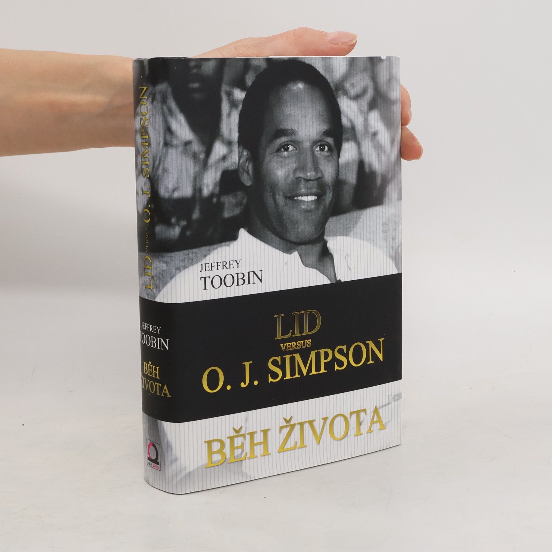 Jeffrey Toobin Běh života. Lid versus O. J. Simpson