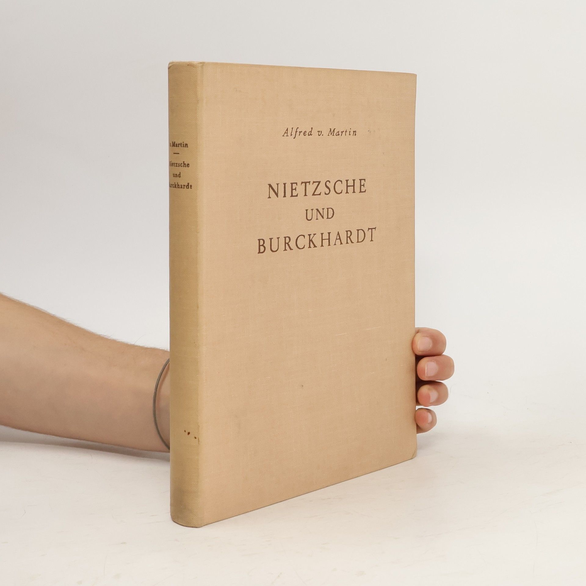 Alfred Martin Nietzsche und Burckhardt. Zwei geistige Welten im Dialog