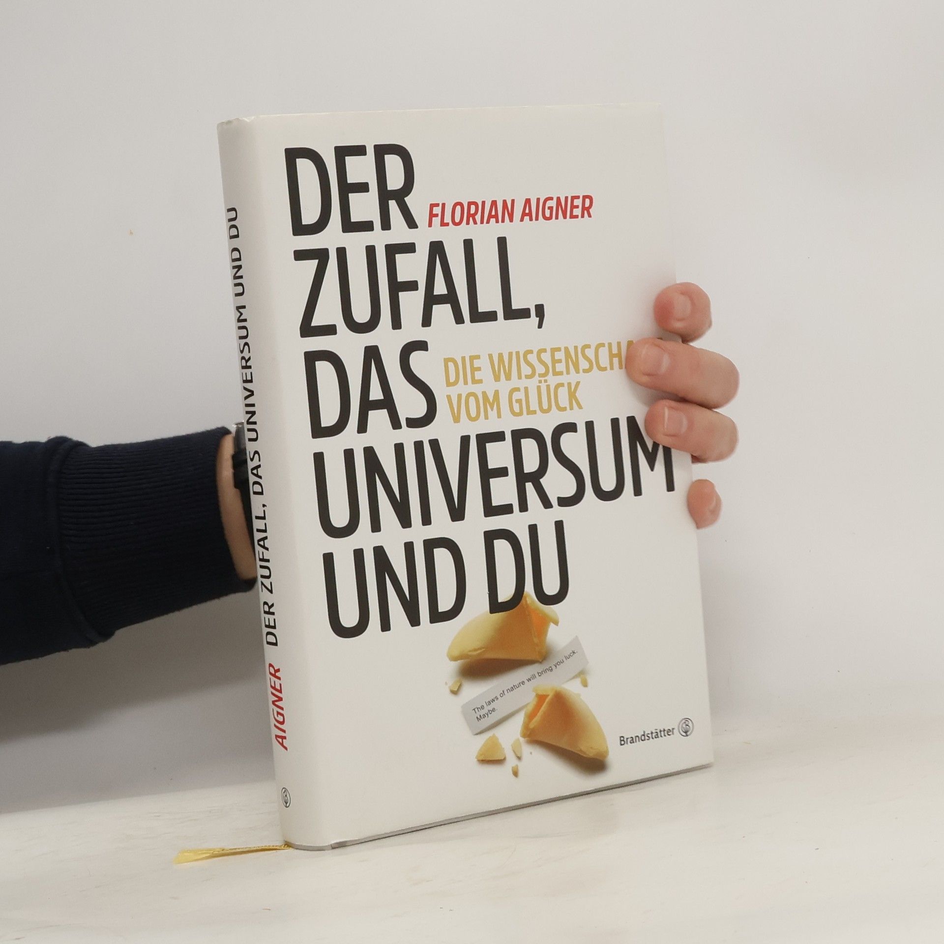 Florian Aigner Der Zufall, das Universum und du