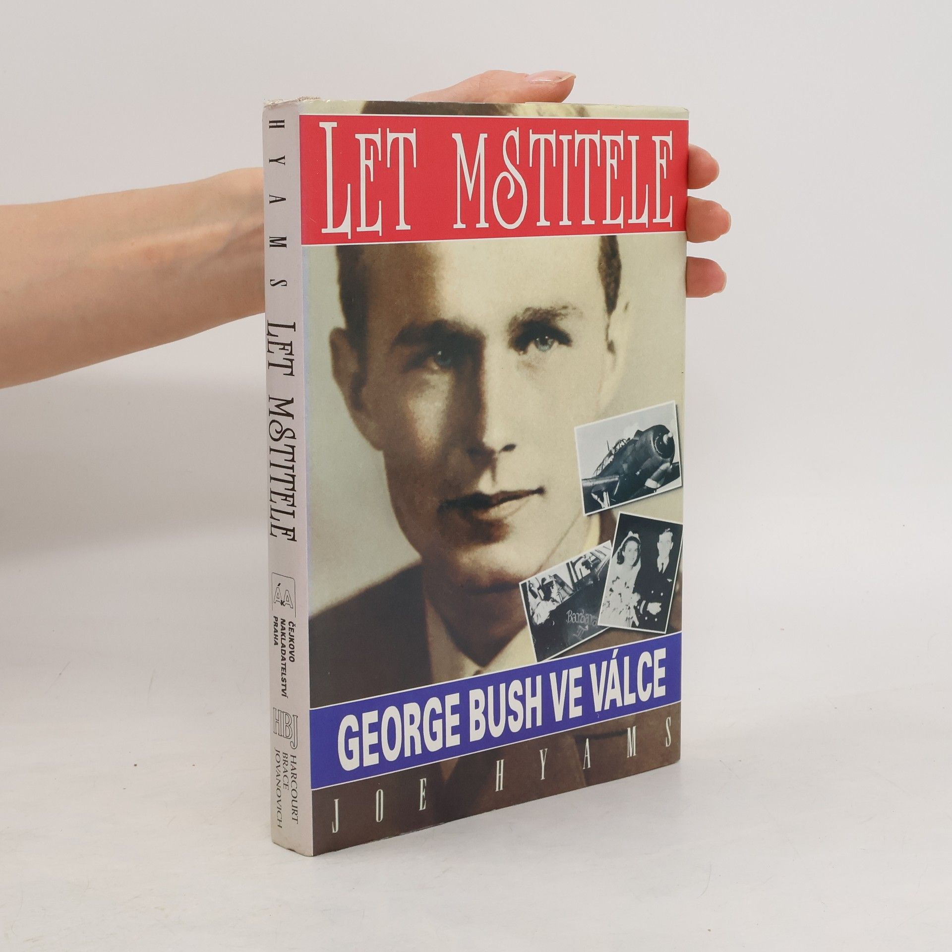 Joe Hyams Let mstitele. George Bush ve válce