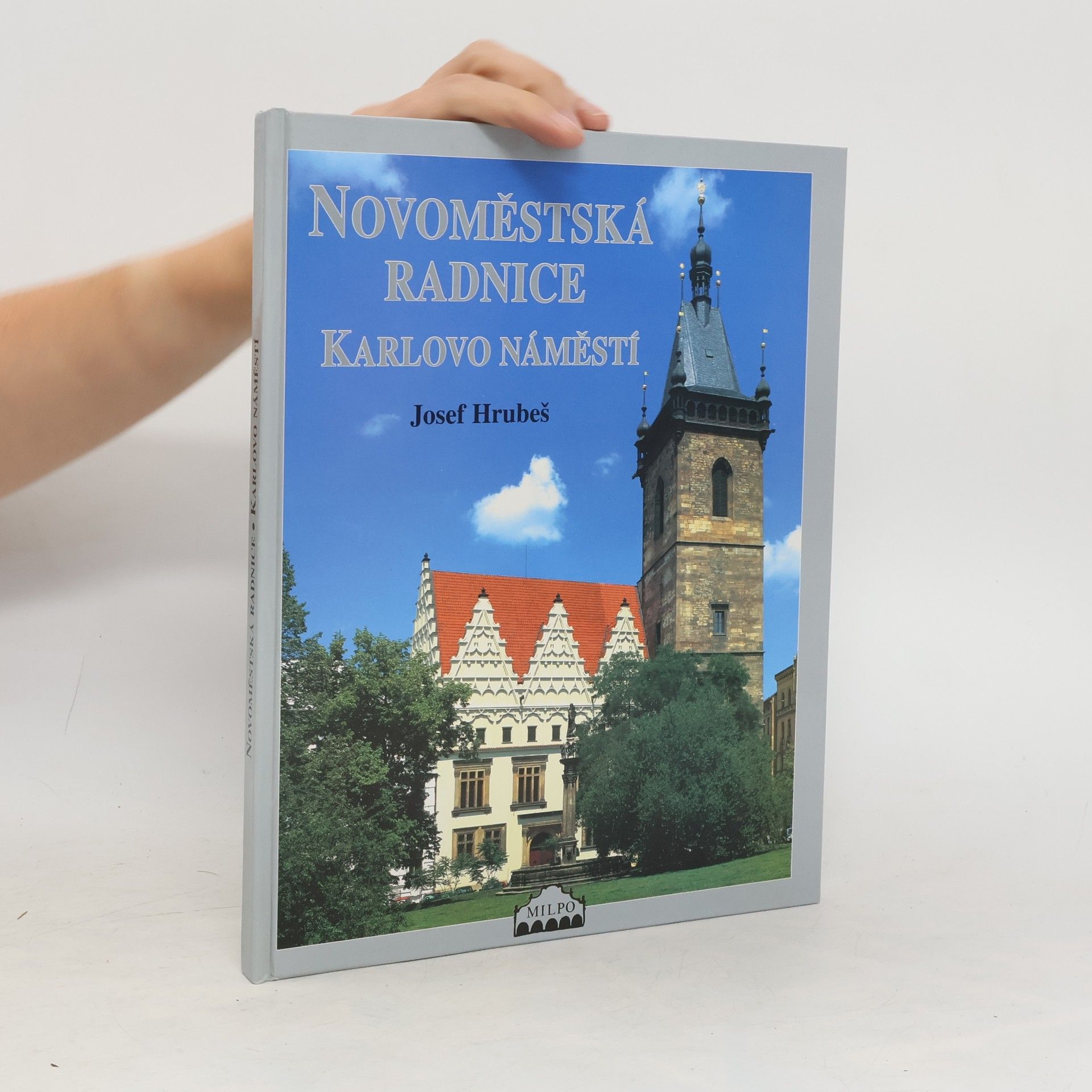 Josef Hrubeš Novoměstská radnice: Karlovo náměstí