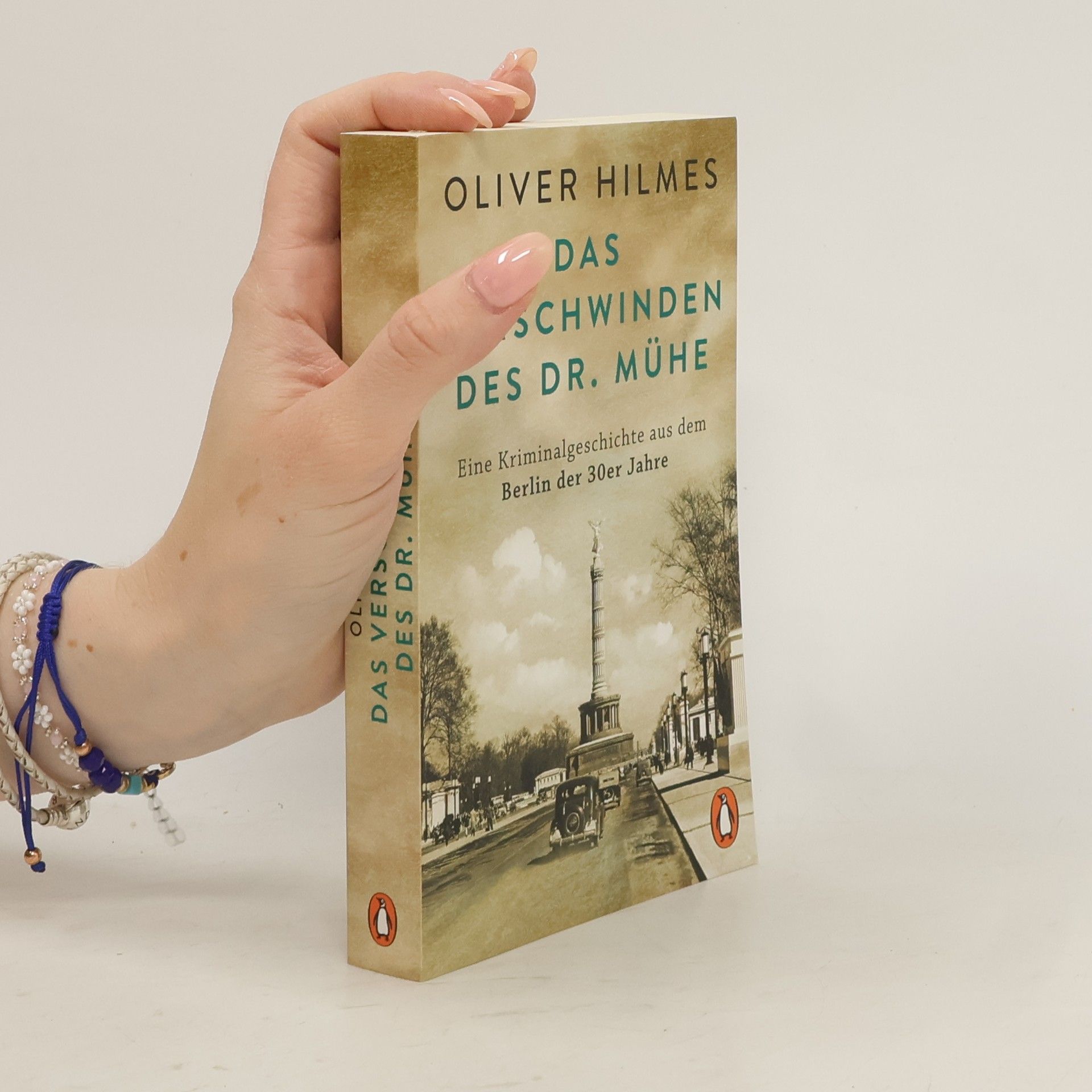 Oliver Hilmes Das Verschwinden des Dr. Mühe