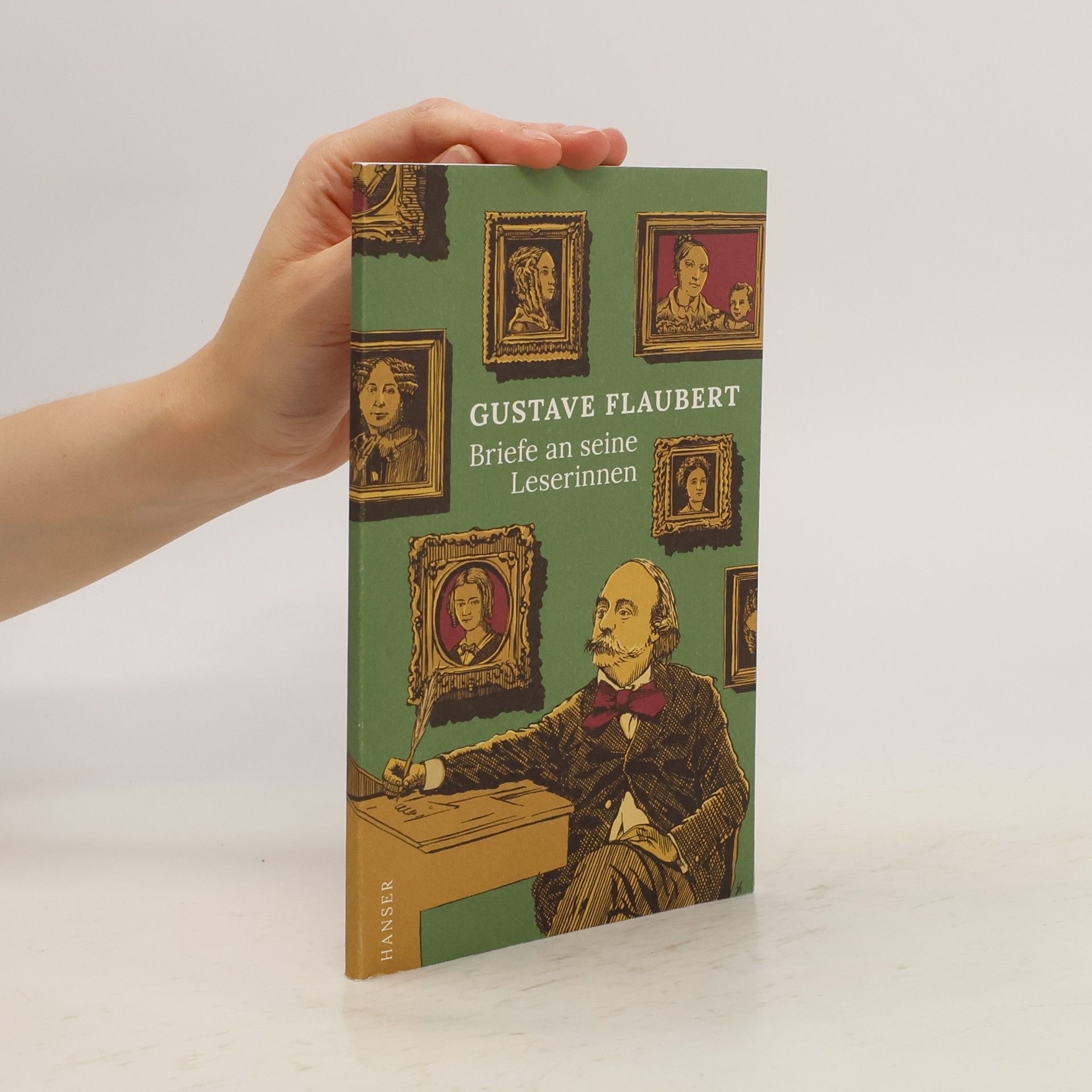 Gustave Flaubert Briefe an seine Leserinnen