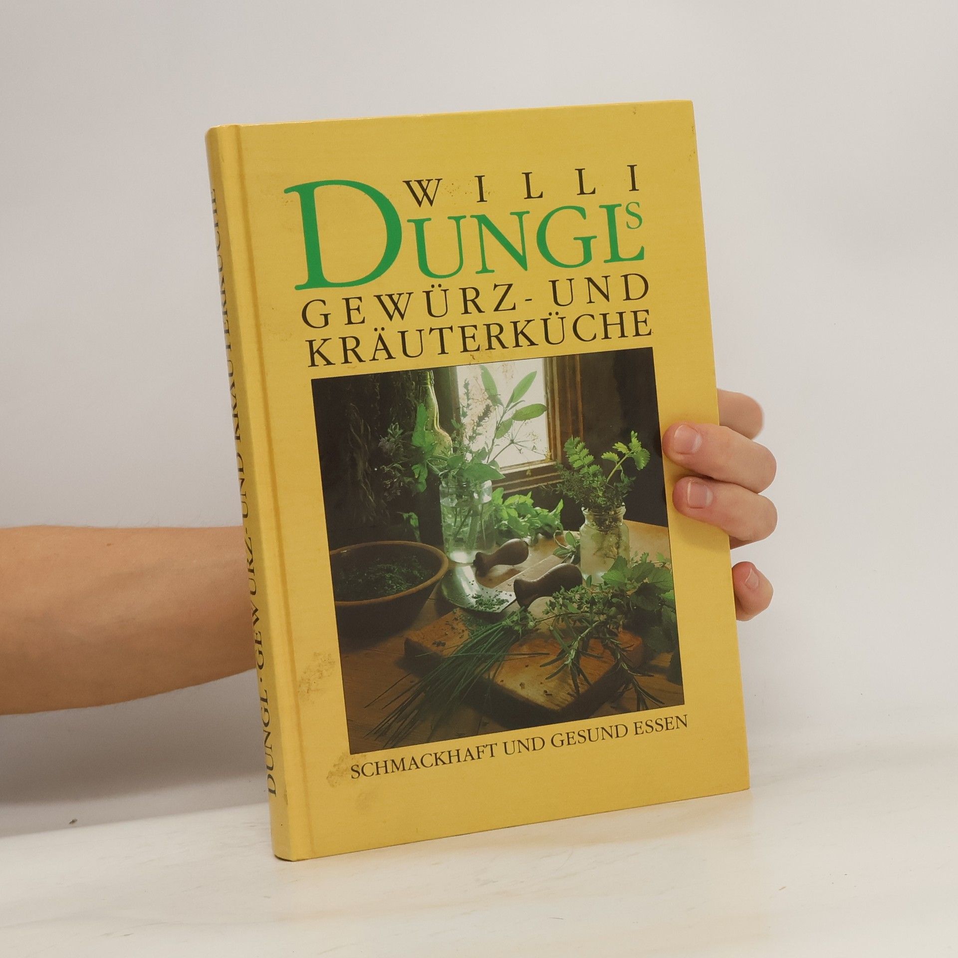 Willi Dungl Willi Dungl's Gewürz und Kräuterküche