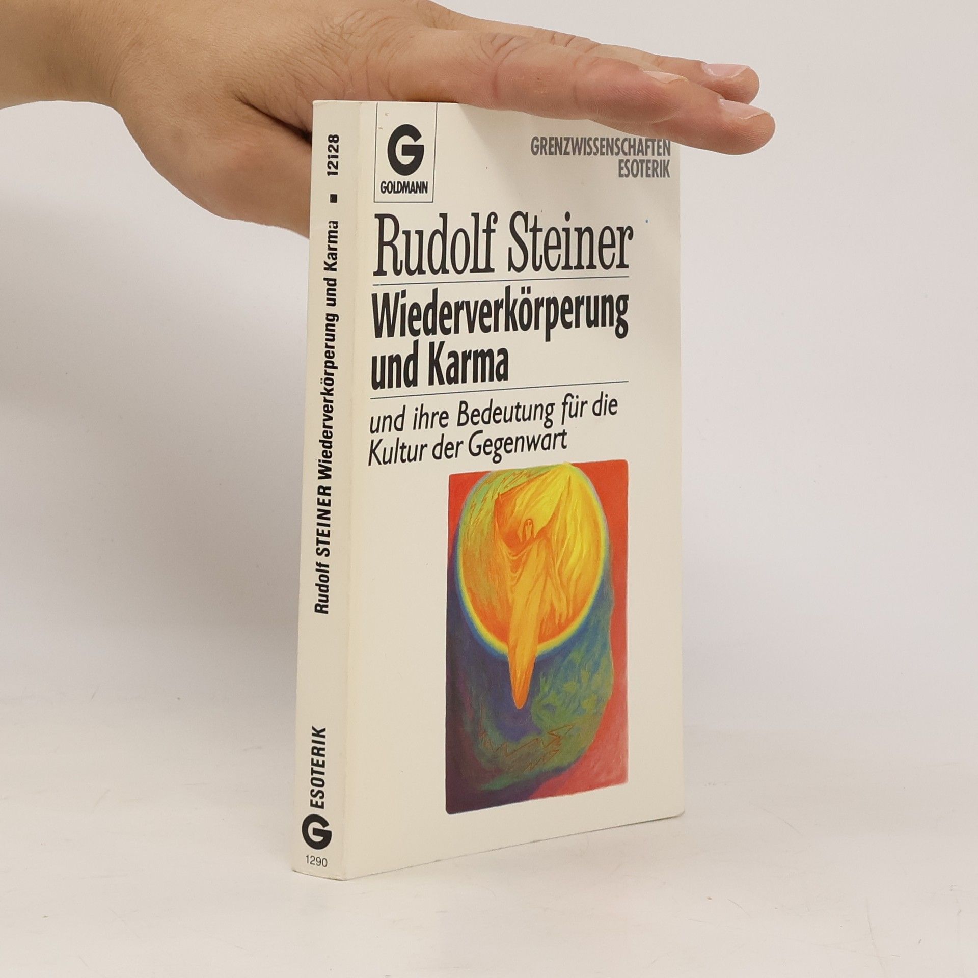 Rudolf Steiner Wiederverkörperung und Karma und ihre Bedeutung für die Kultur der Gegenwart