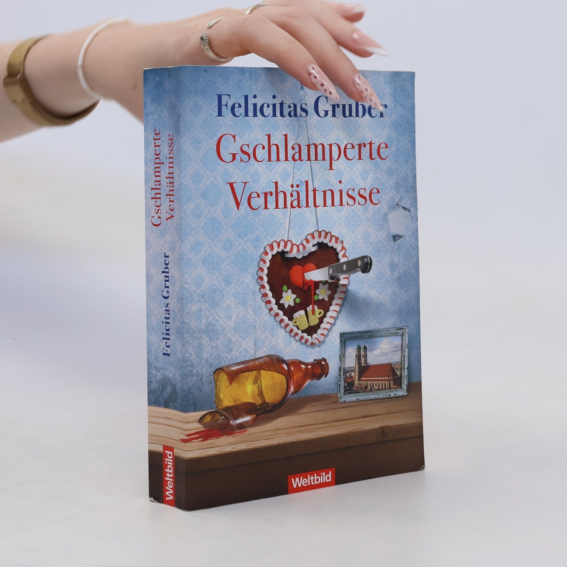 Felicitas Gruber Gschlamperte Verhältnisse