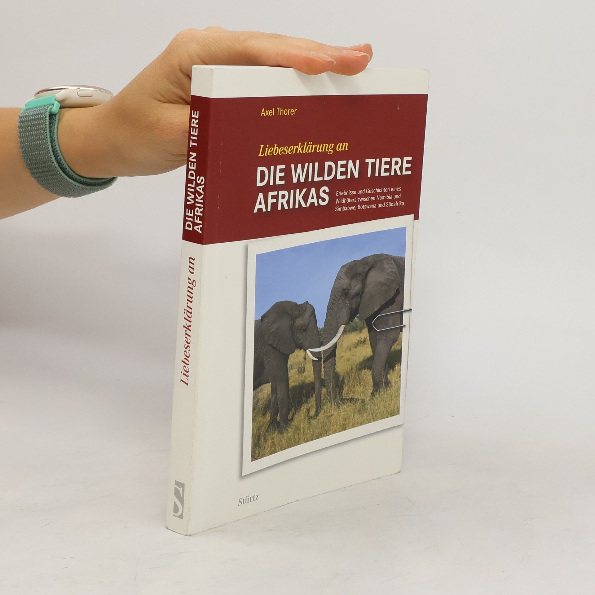 Axel Thorer Liebeserklärung an die wilden Tiere Afrikas