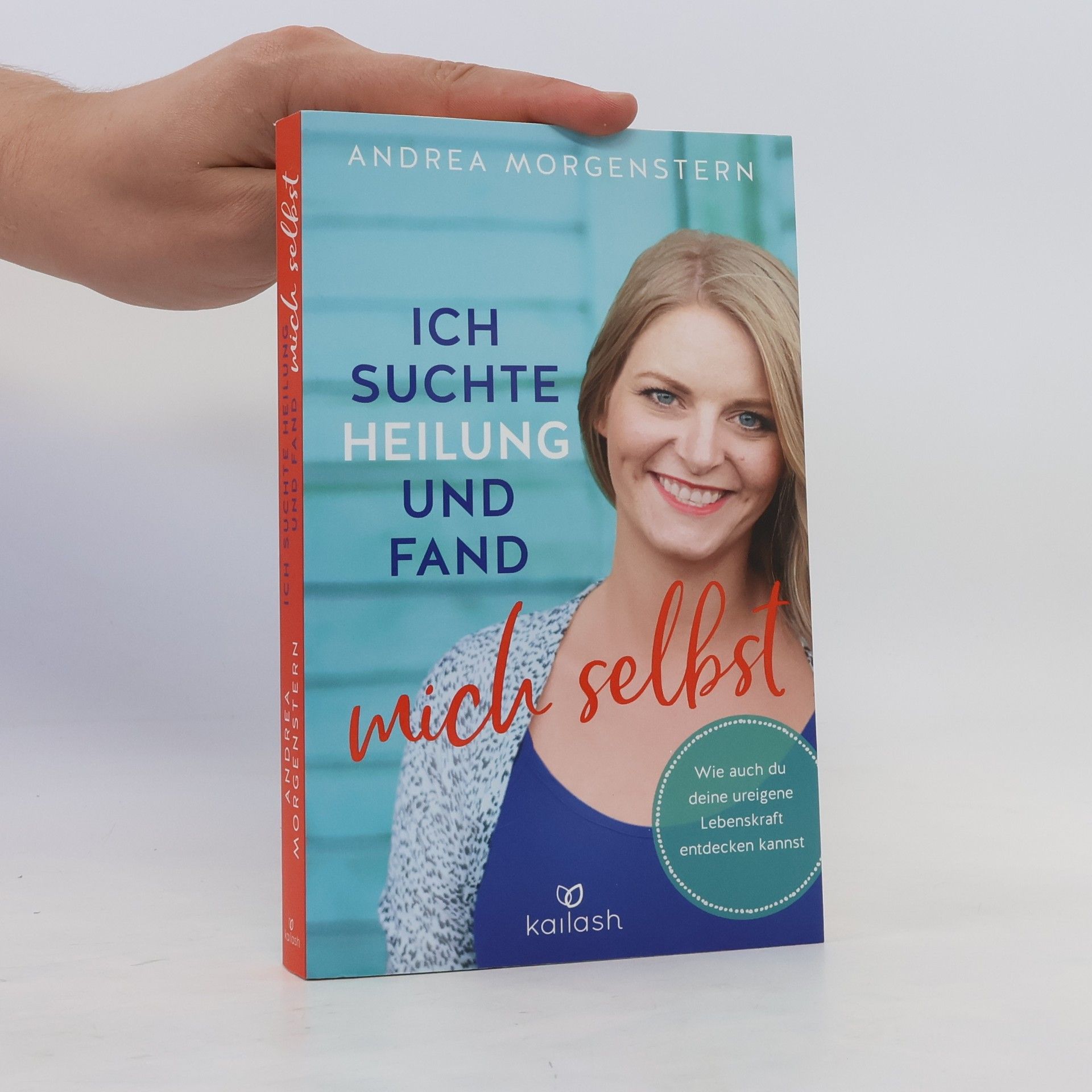 Andrea Morgenstern Ich suchte Heilung und fand mich selbst
