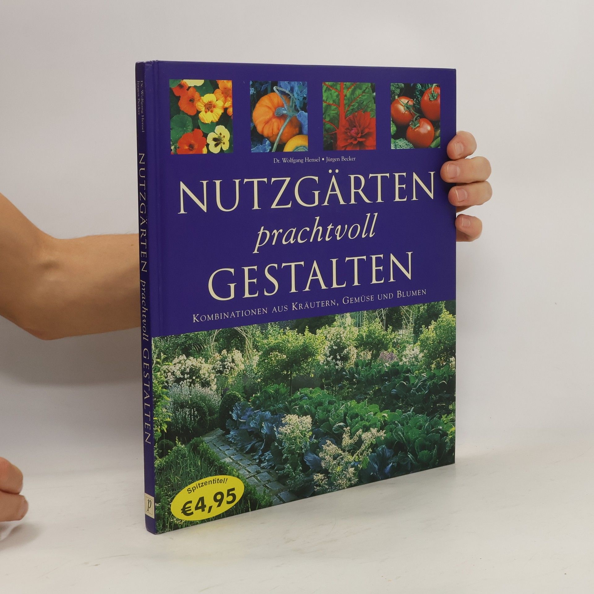 Wolfgang Hensel Nutzgärten prachtvoll gestalten