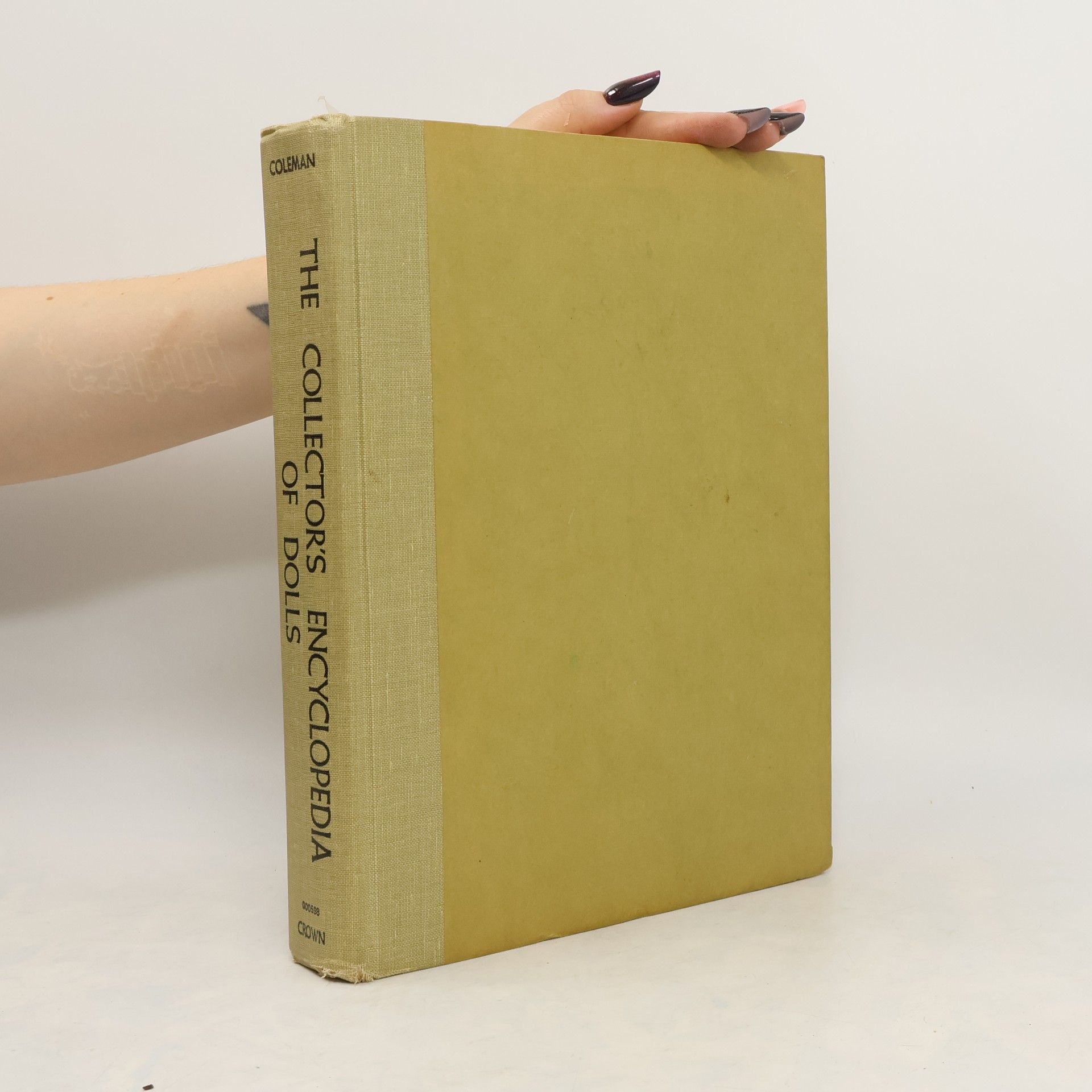 Dorothy S. Coleman The Collector's Encyclopedia of Dolls