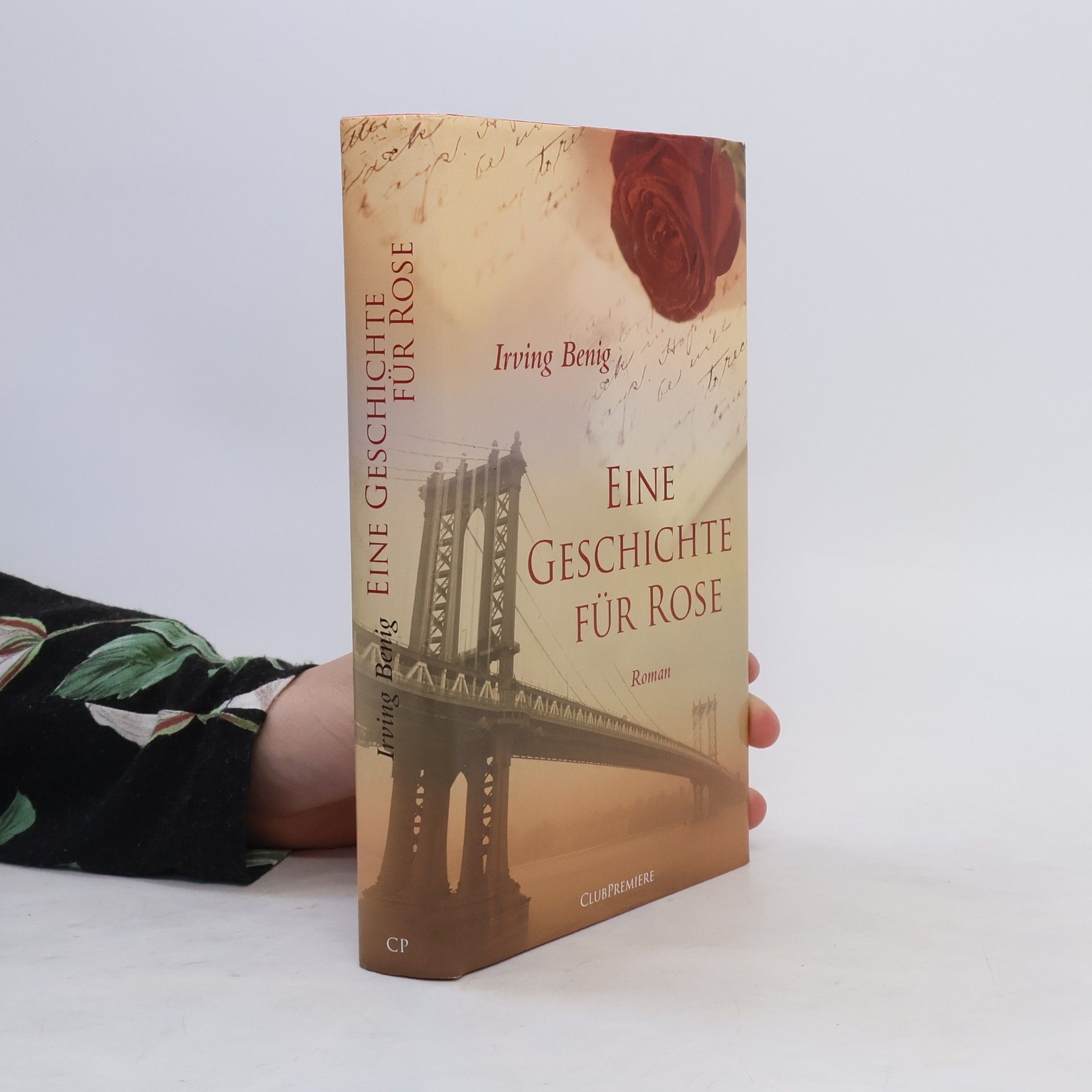 Irving Benig Eine Geschichte für Rose
