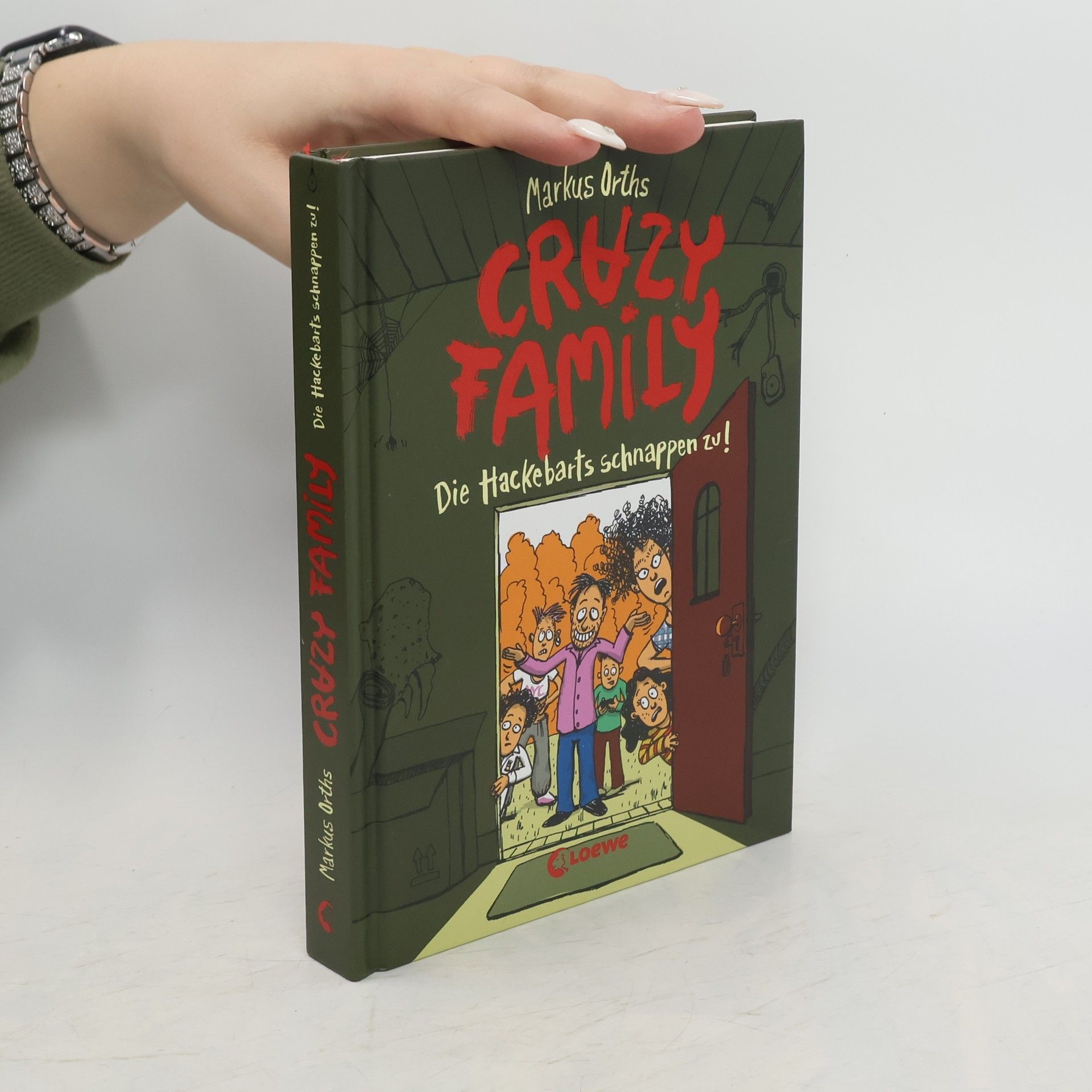 Markus Orths Crazy Family (Band 2) - Die Hackebarts schnappen zu!