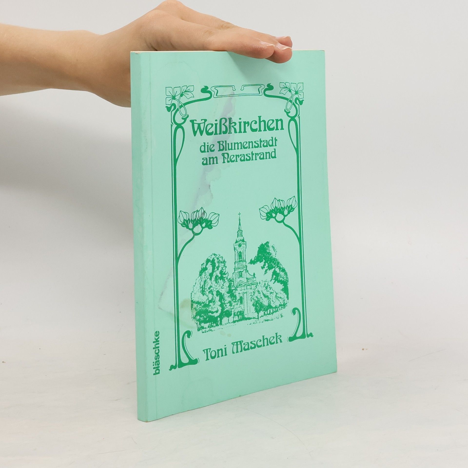 Toni Maschek Weißkirchen die Blumenstadt am Nerastrand