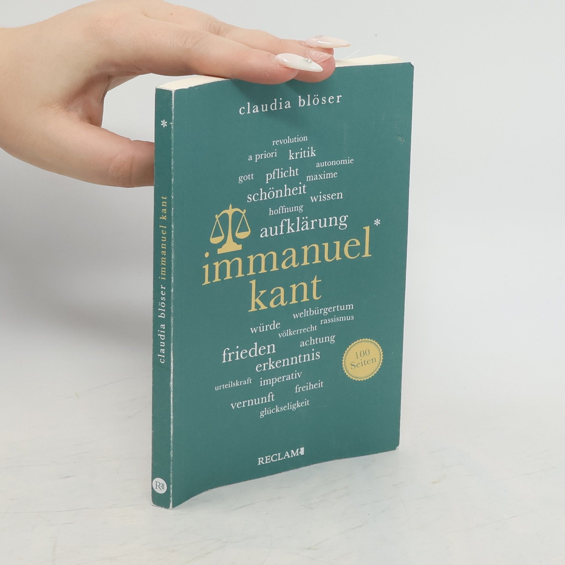 Claudia Blöser Immanuel Kant | Wissenswertes über Leben und Wirken des großen Philosophen | Reclam 100 Seiten