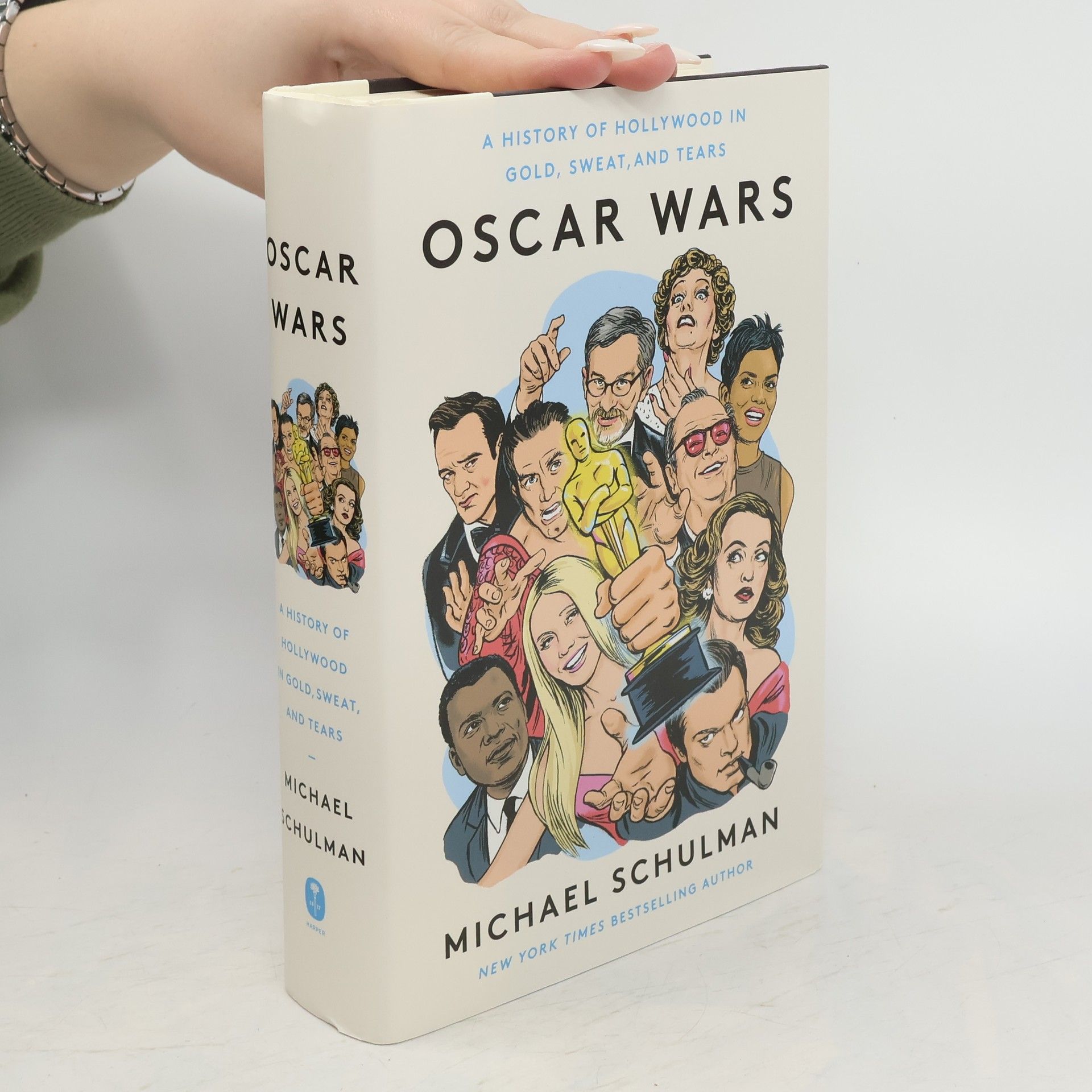 Michael Schulman Oscar Wars: A History of Hollywood in Gold, Sweat, and Tears